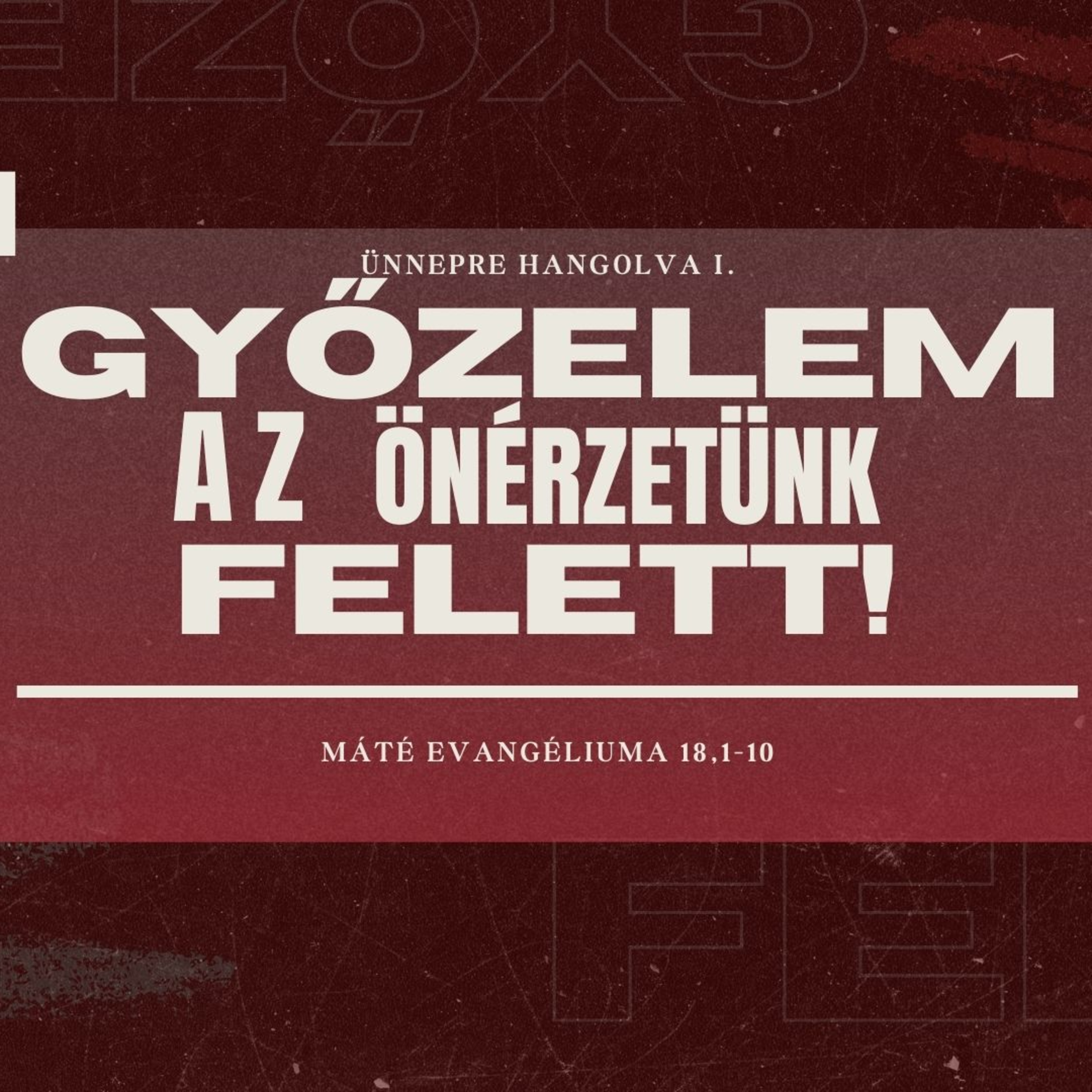 2025.03.16. Győzelem az önérzetünk felett! – Máté evangéliuma 18,1-10 episode artwork