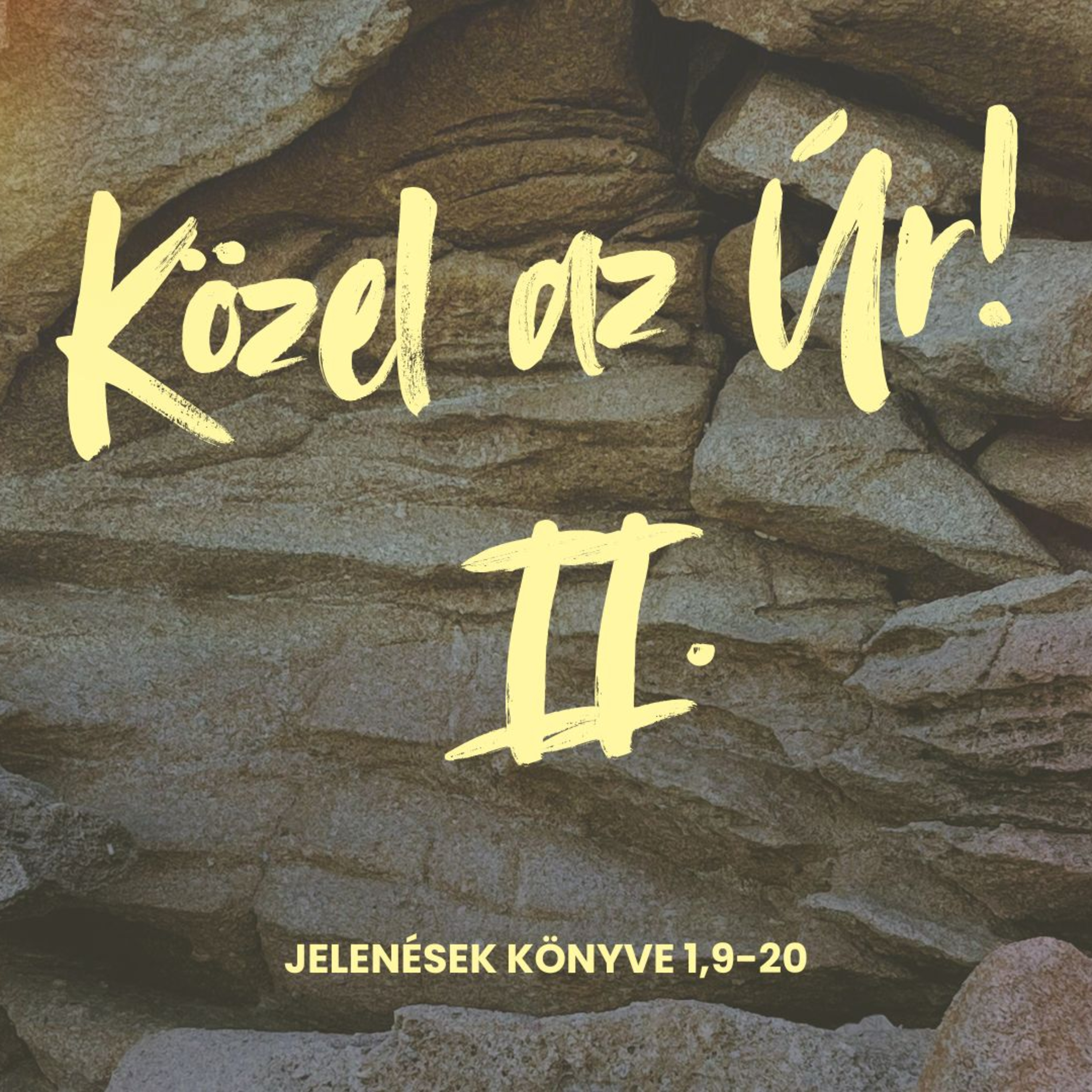 2025.10.19. Közel az Úr! II. – Jelenések könyve 1,9-20 episode artwork