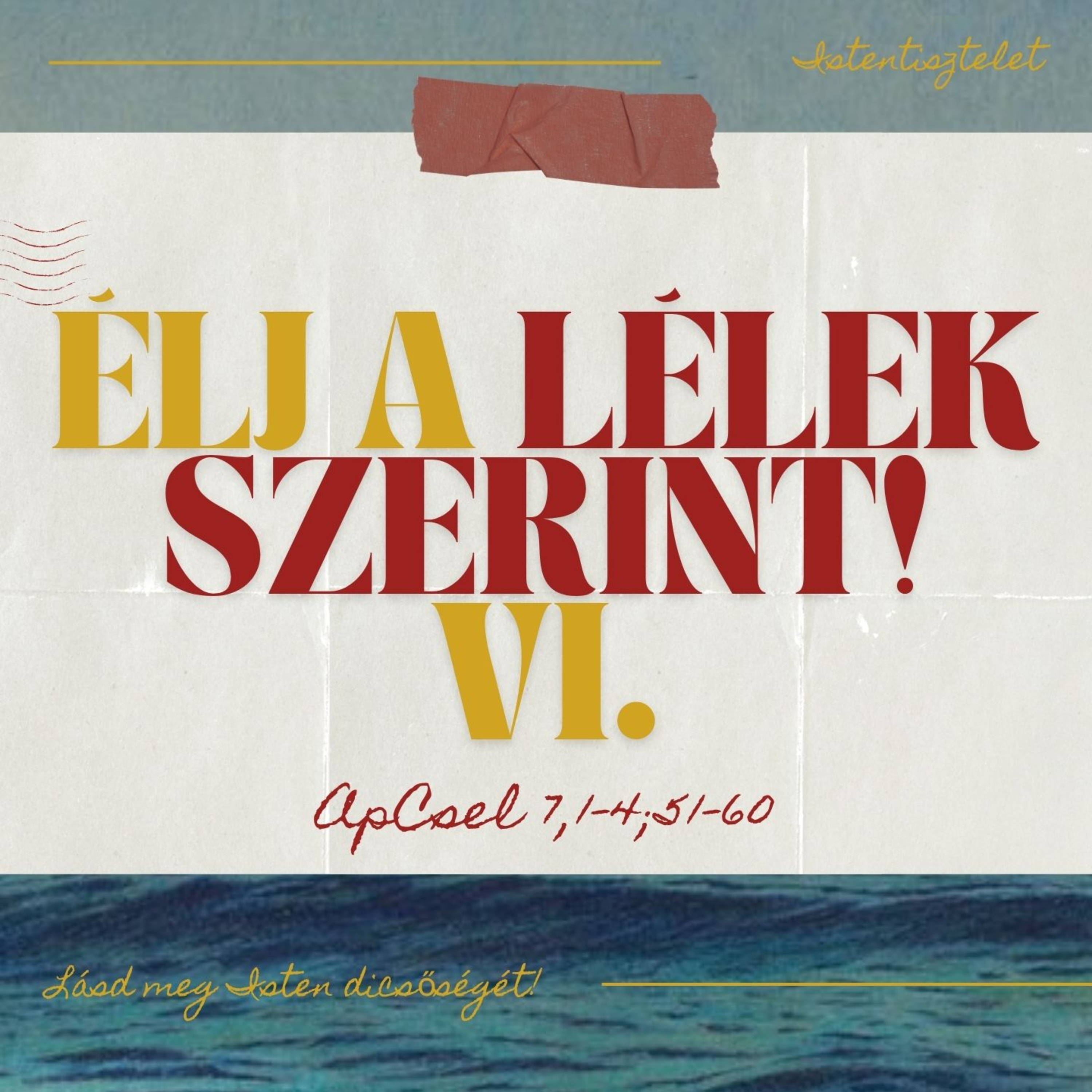 2026.07.12 Lásd meg Isten dicsőségét! - ApCsel 7,1-4;51-60 episode artwork
