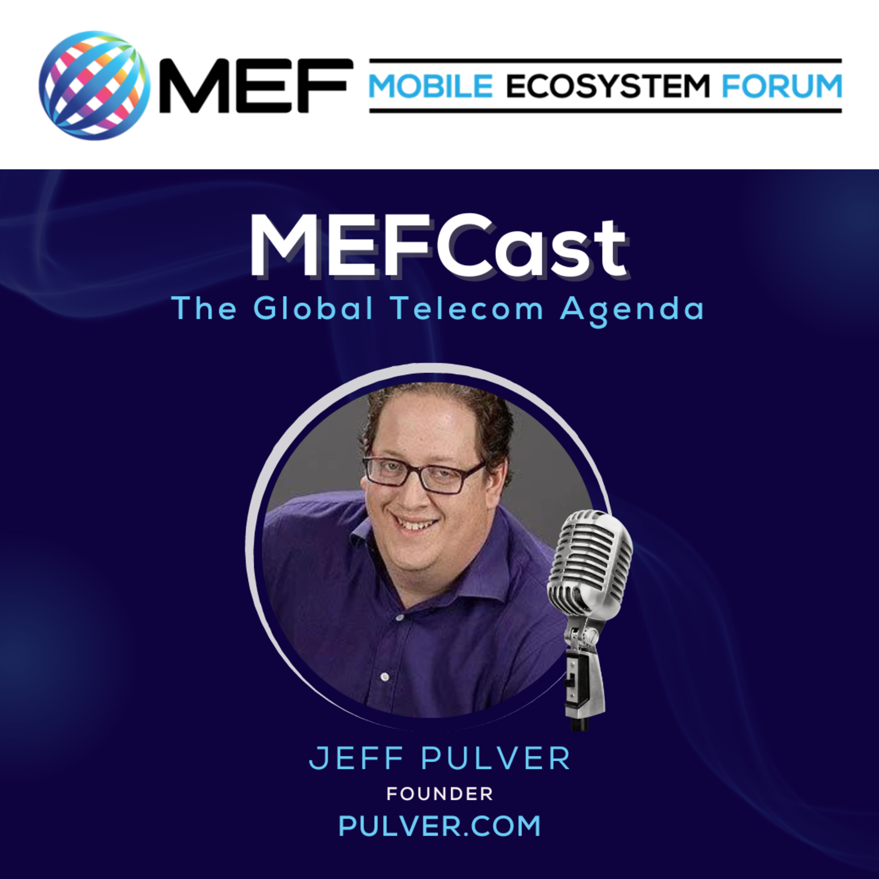 MEFCast: The Global Telecom Agenda