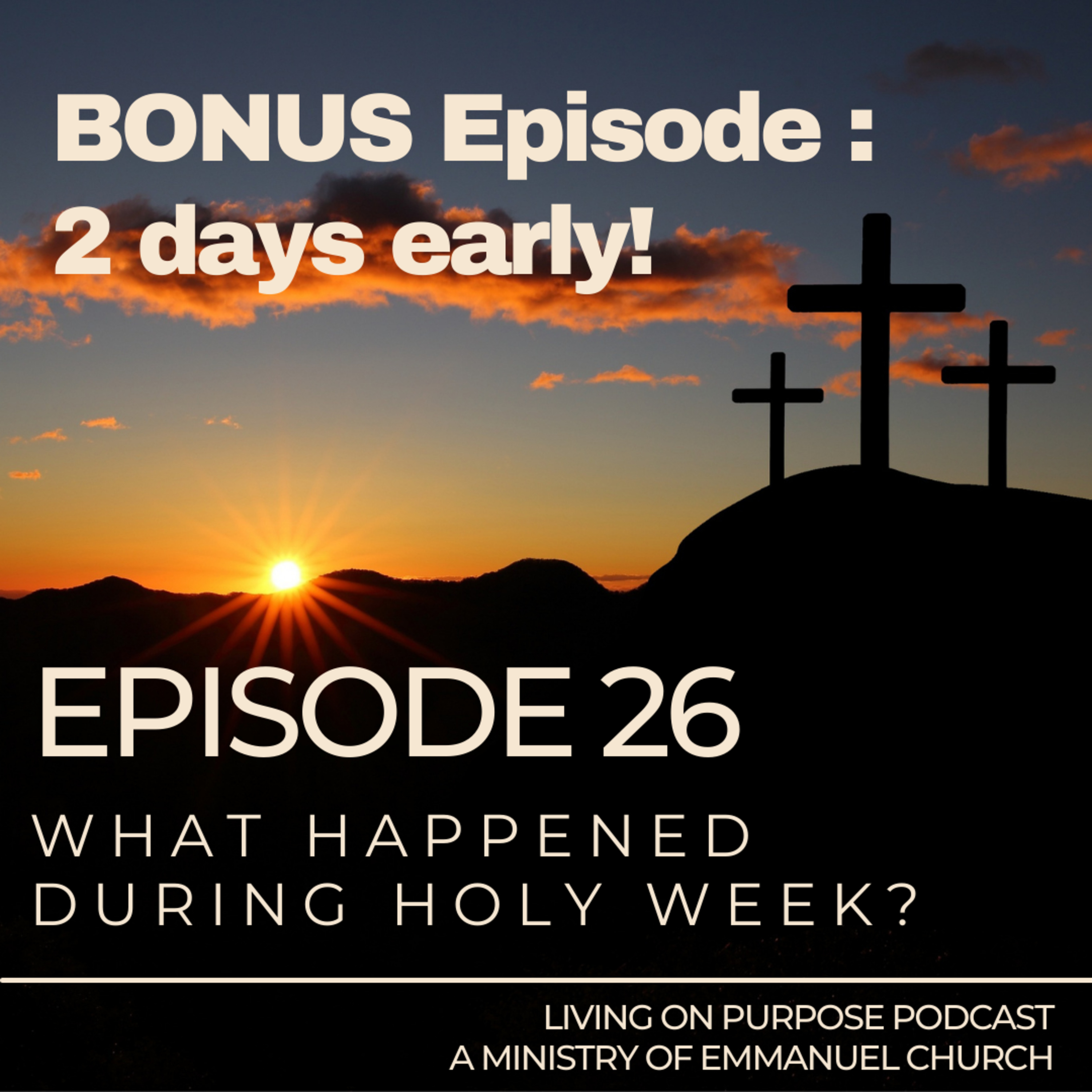 Episode 26 - What is PASSION WEEK all about?