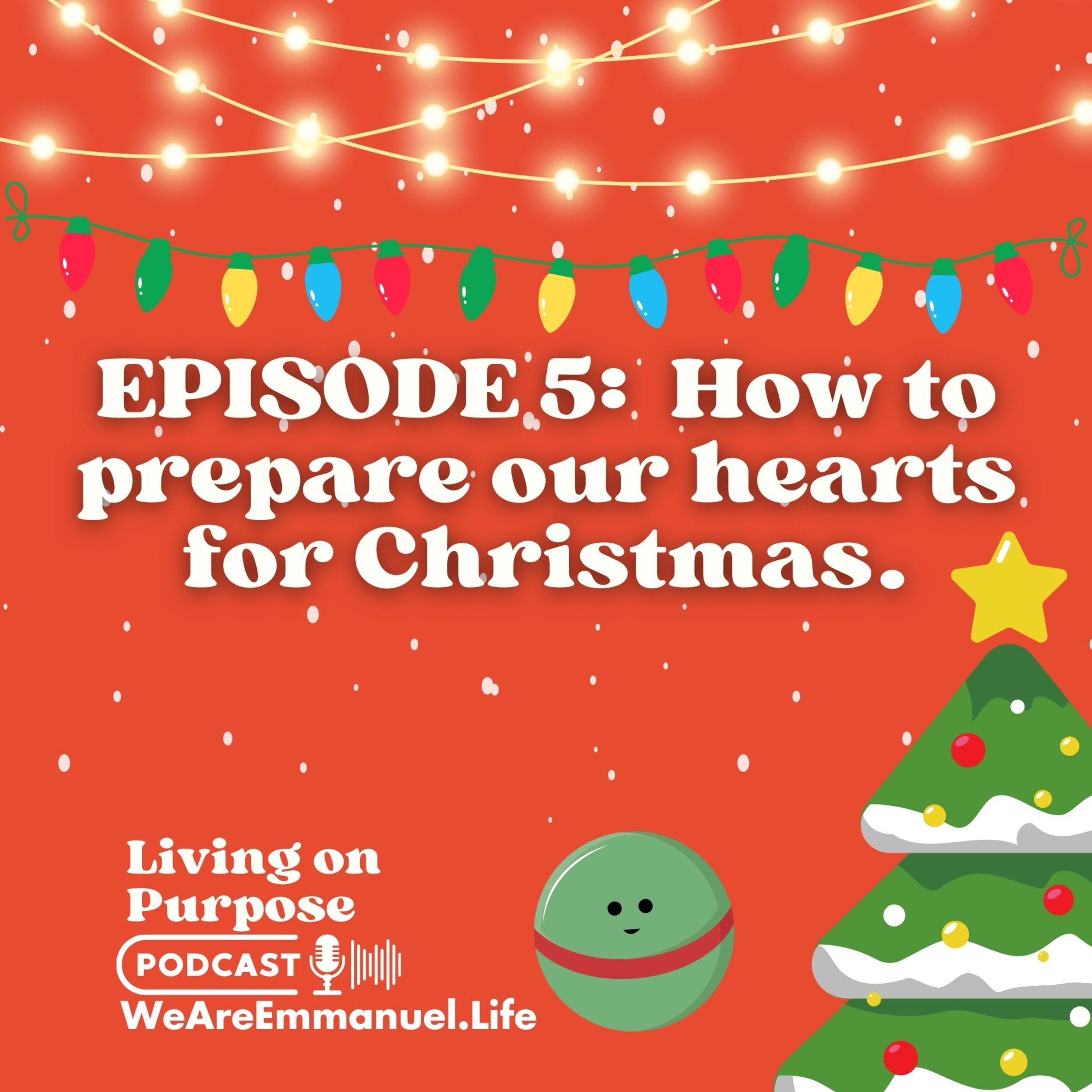 S2:Ep5 - How to prepare our hearts for Christmas? episode artwork