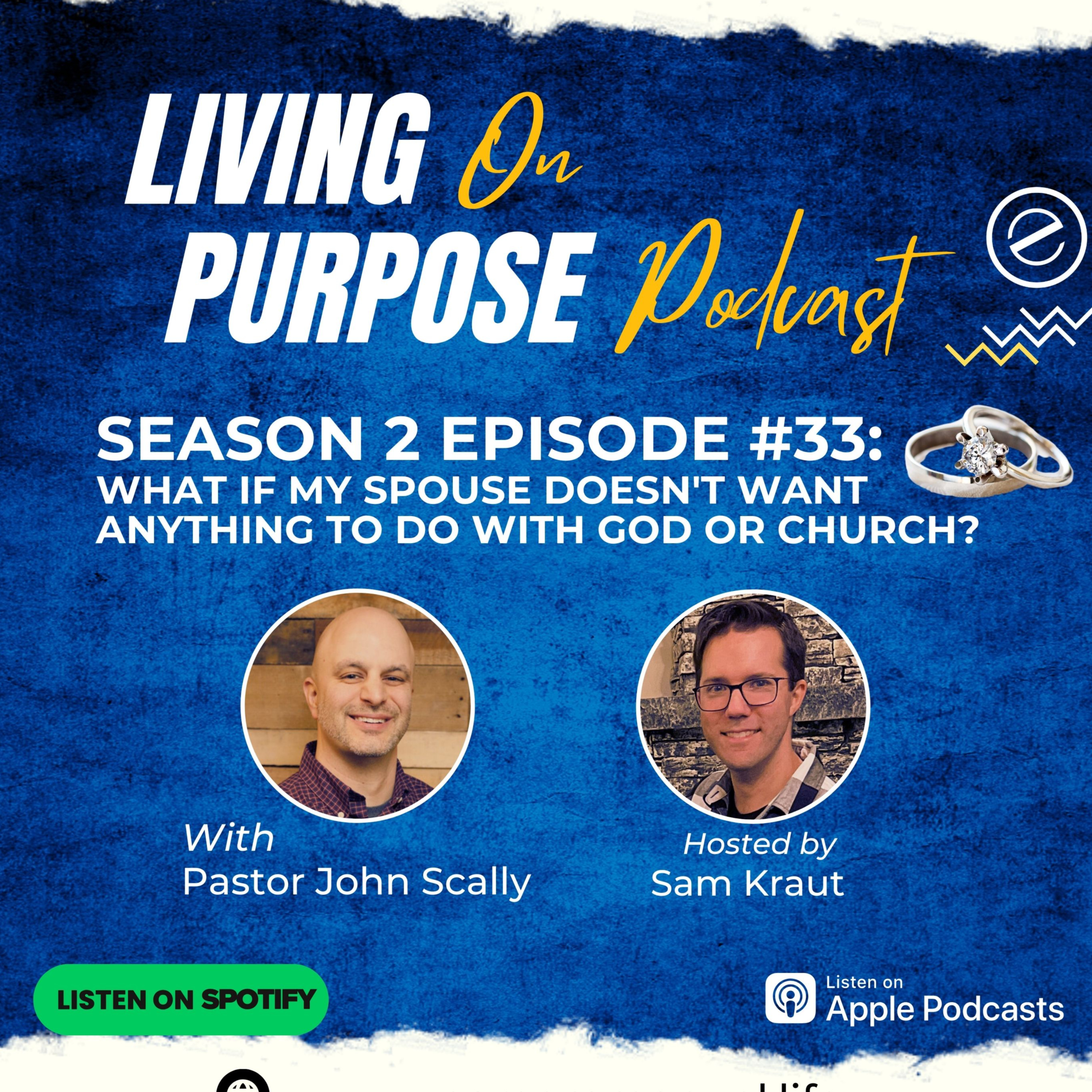 S2:Ep33 - What if my spouse doesn't want anything to do with God or church? episode artwork