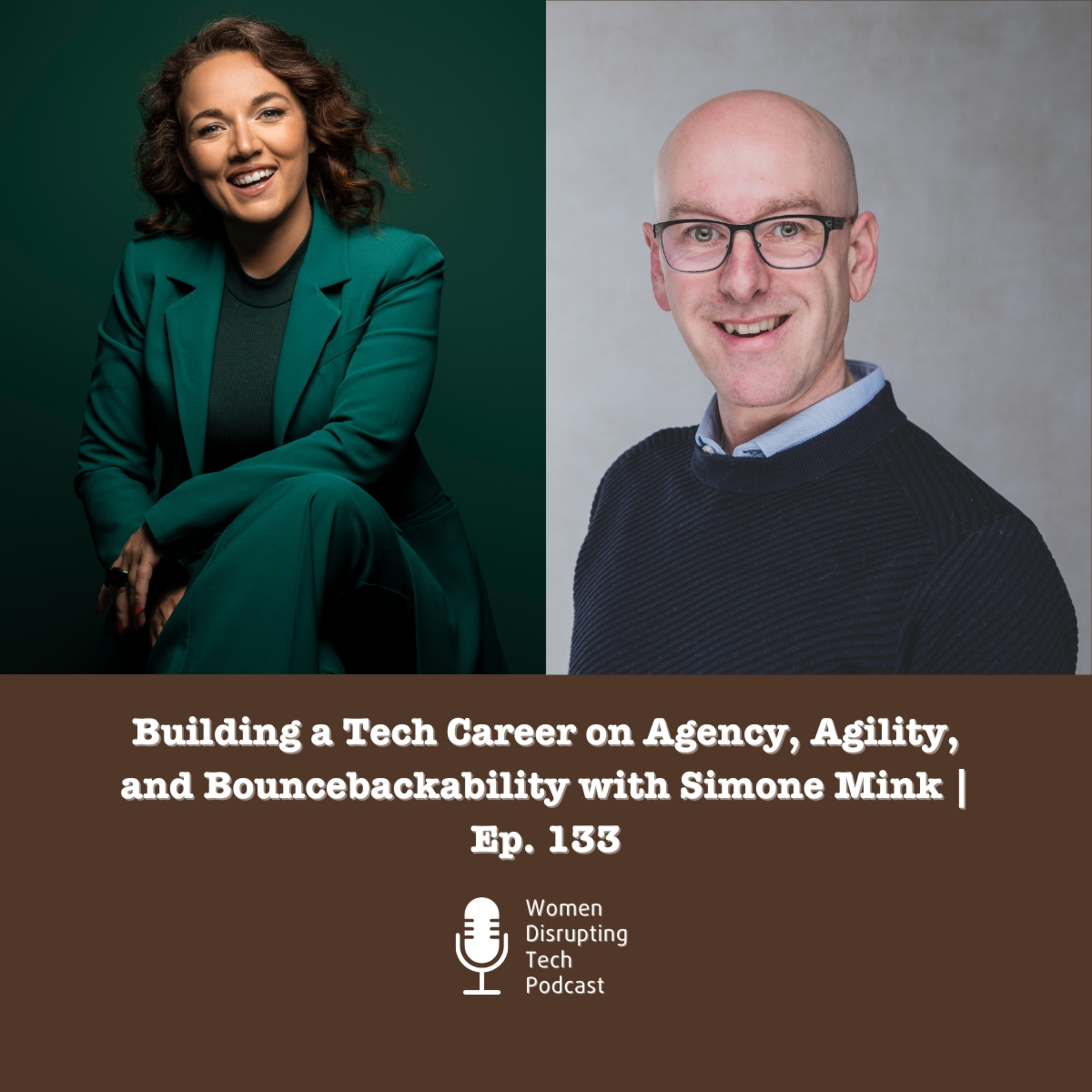 Building a Tech Career on Agency, Agility, and Bouncebackability with Simone Mink | Ep. 133