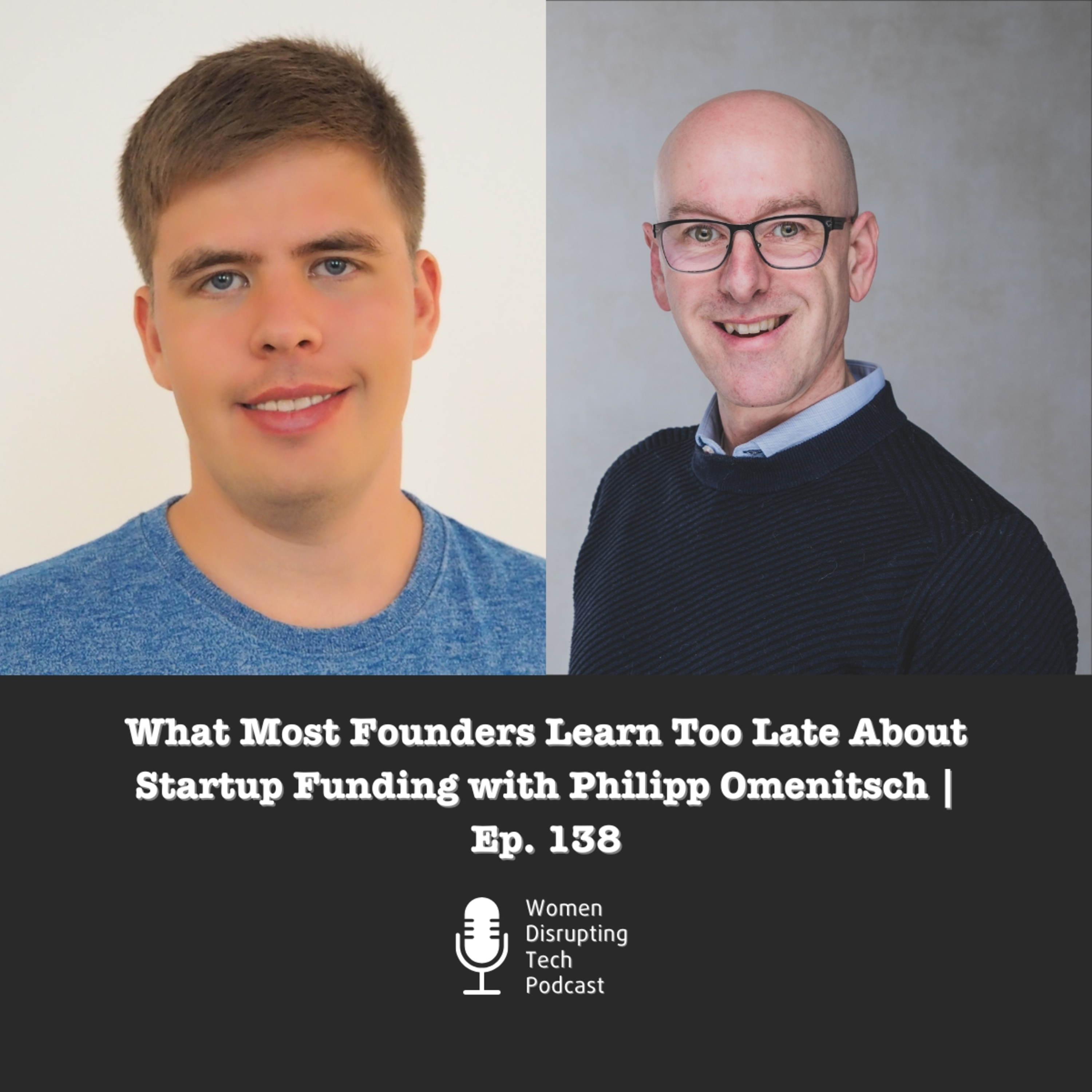 What Most Founders Learn Too Late About Startup Funding with Philipp Omenitsch | Ep. 138