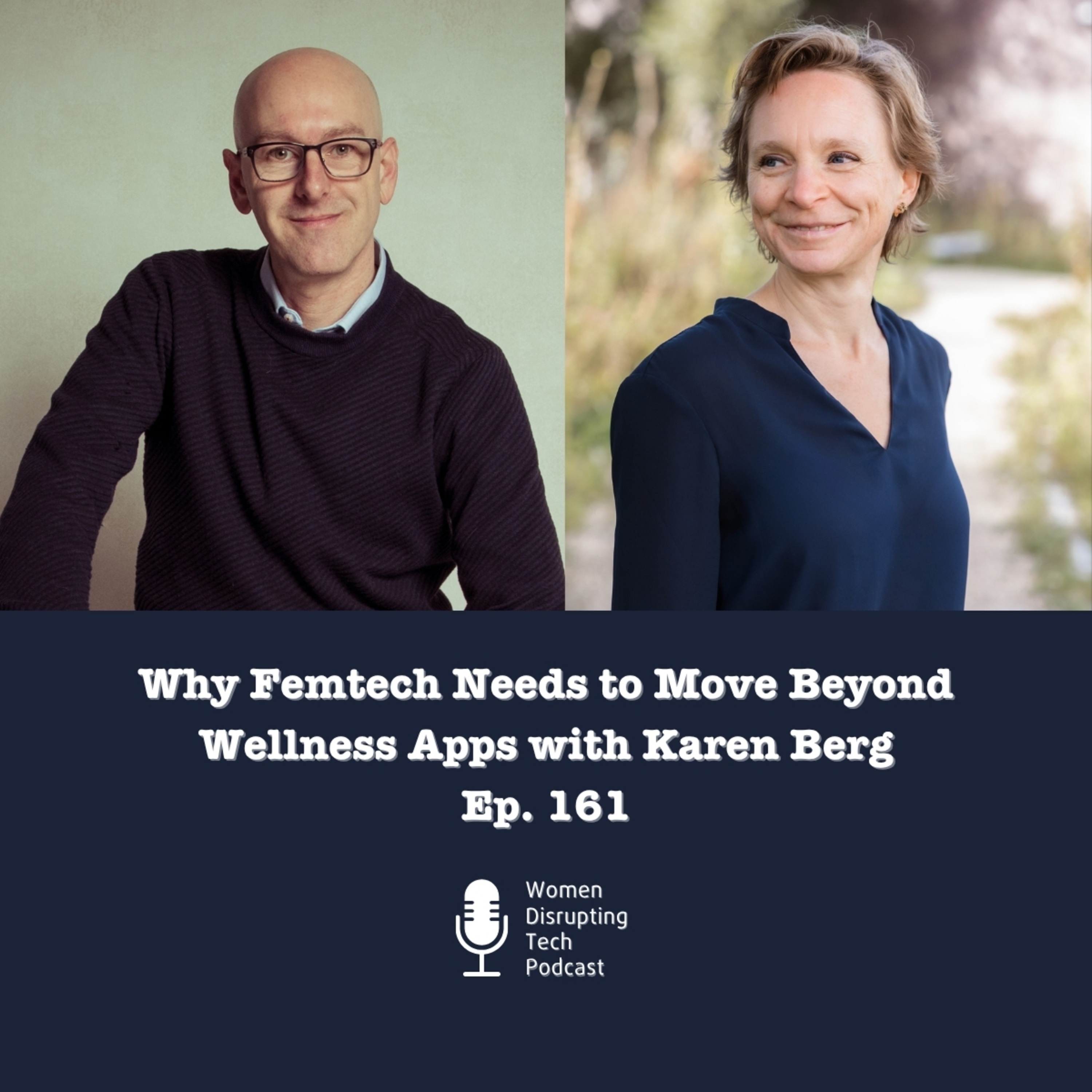 Why FemTech Needs to Move Beyond Wellness Apps with Karen Berg | Ep. 161 episode artwork