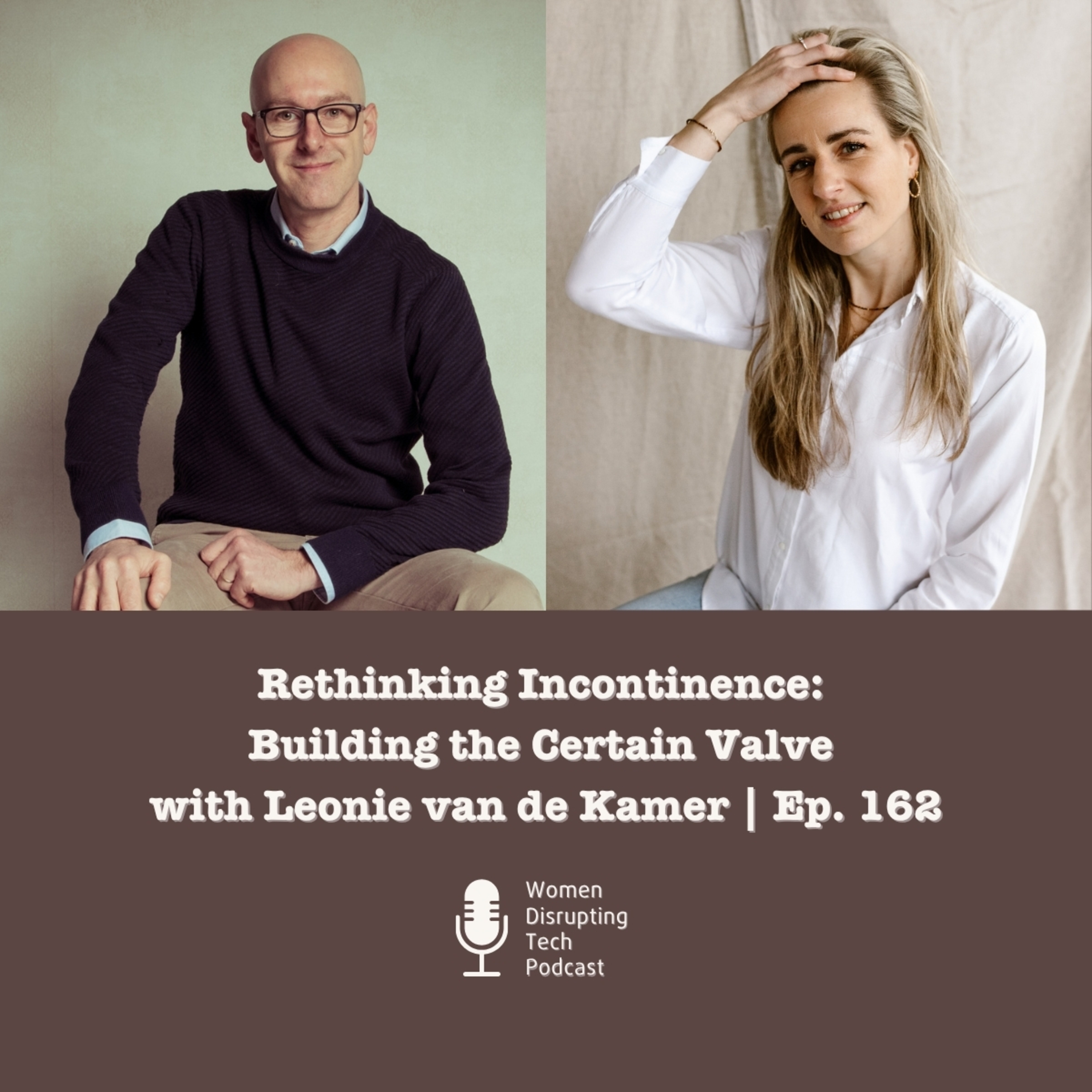 Rethinking Incontinence: Building the Certain Valve with Leonie van de Kamer | Ep. 162 episode artwork