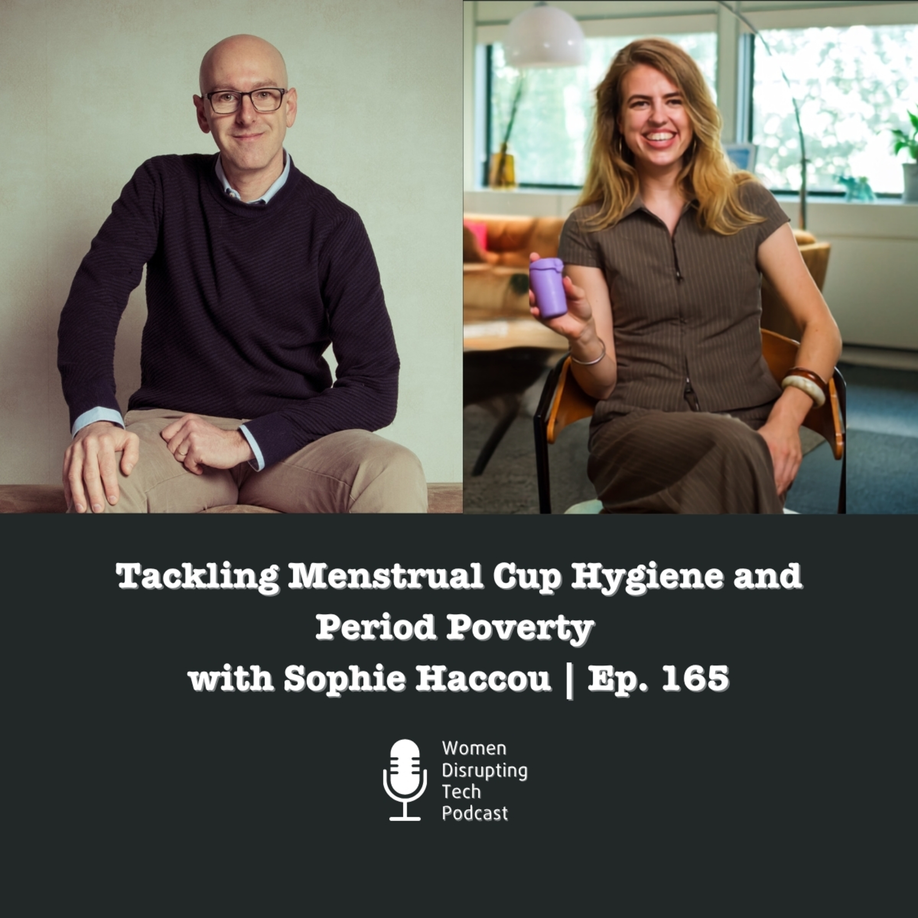 Tackling Menstrual Cup Hygiene and Period Poverty with Sophie Haccou | Ep. 165 episode artwork