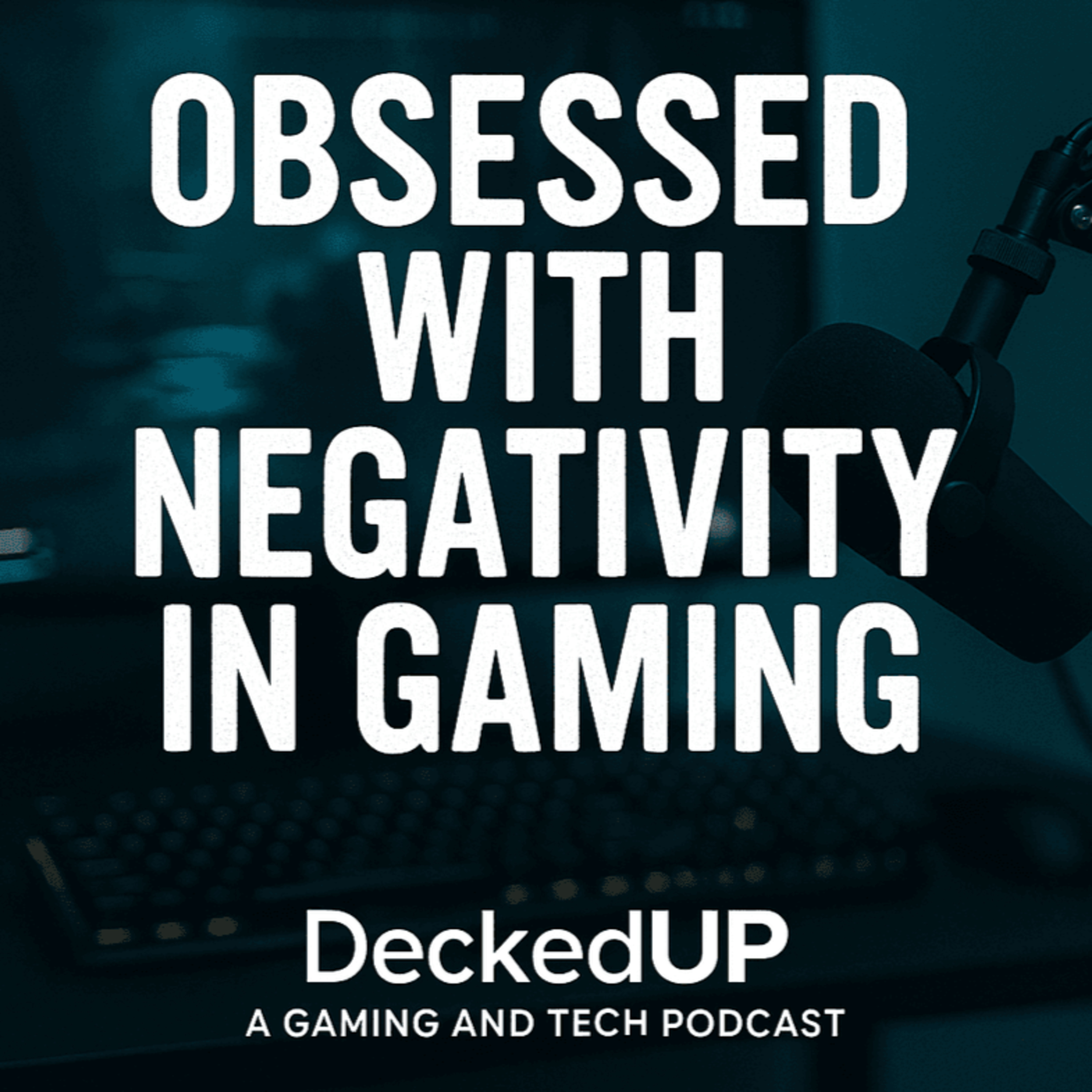 DECKED UP: A Tech and Gaming Podcast