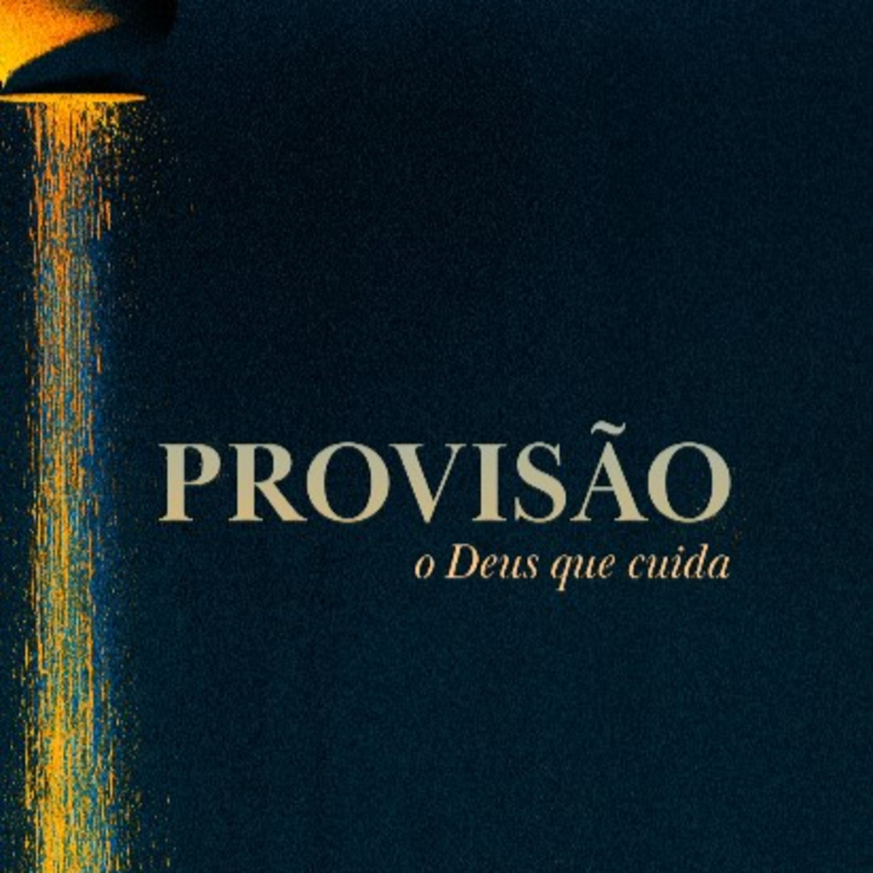 PROVISÃO: o Deus que cuida. - PROVÊ PARA CUMPRIRMOS PROPÓSITOS - Viver para algo maior. - 27/07/2025 episode artwork