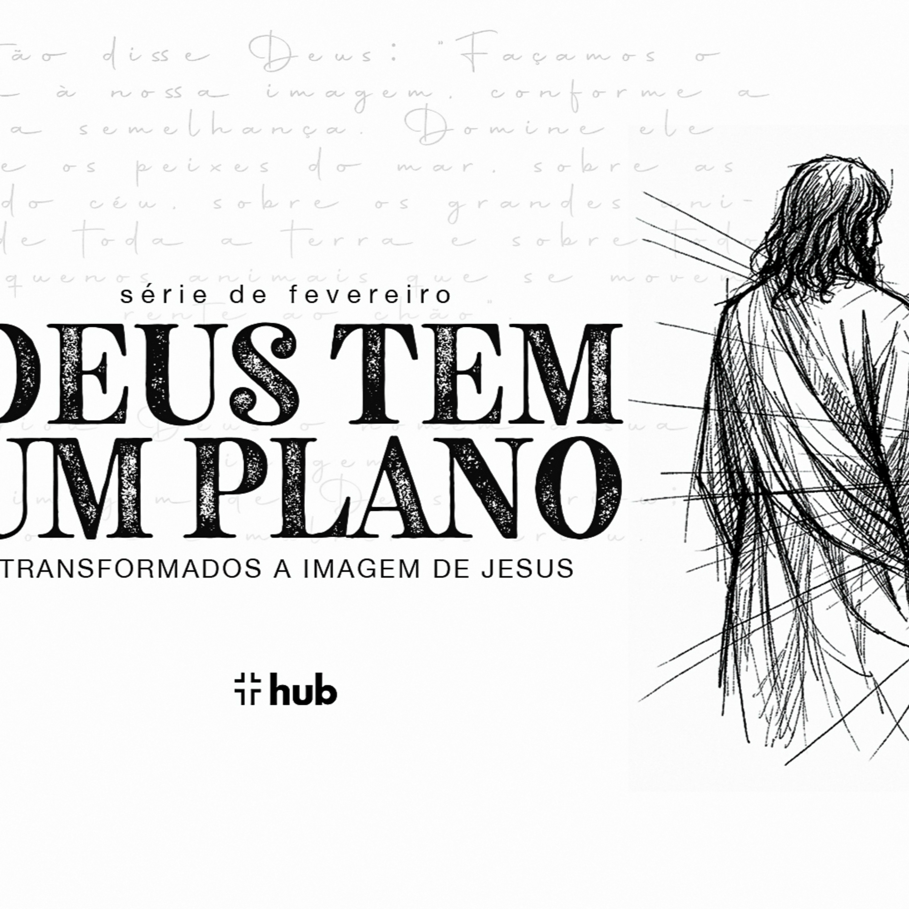 Série Deus tem um plano - MENSAGEM 02: DEUS USA AS PESSOAS PARA NOS MOLDAR - 08/04/2026 episode artwork