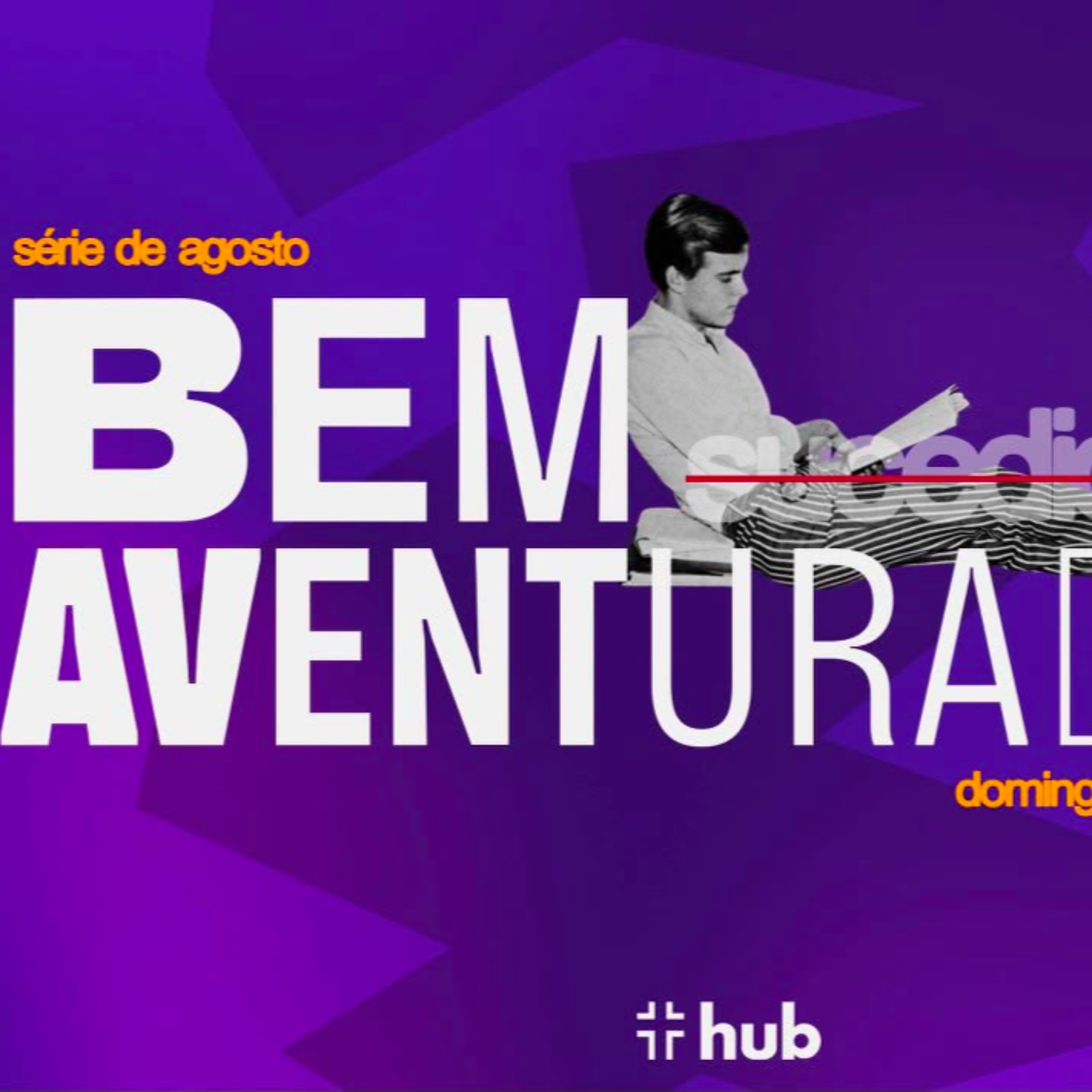 SÉRIE BEM-AVENTURADOS - OS QUE CHORAM: ENTRE LÁGRIMAS E CONSOLO - 09/08/2026 episode artwork