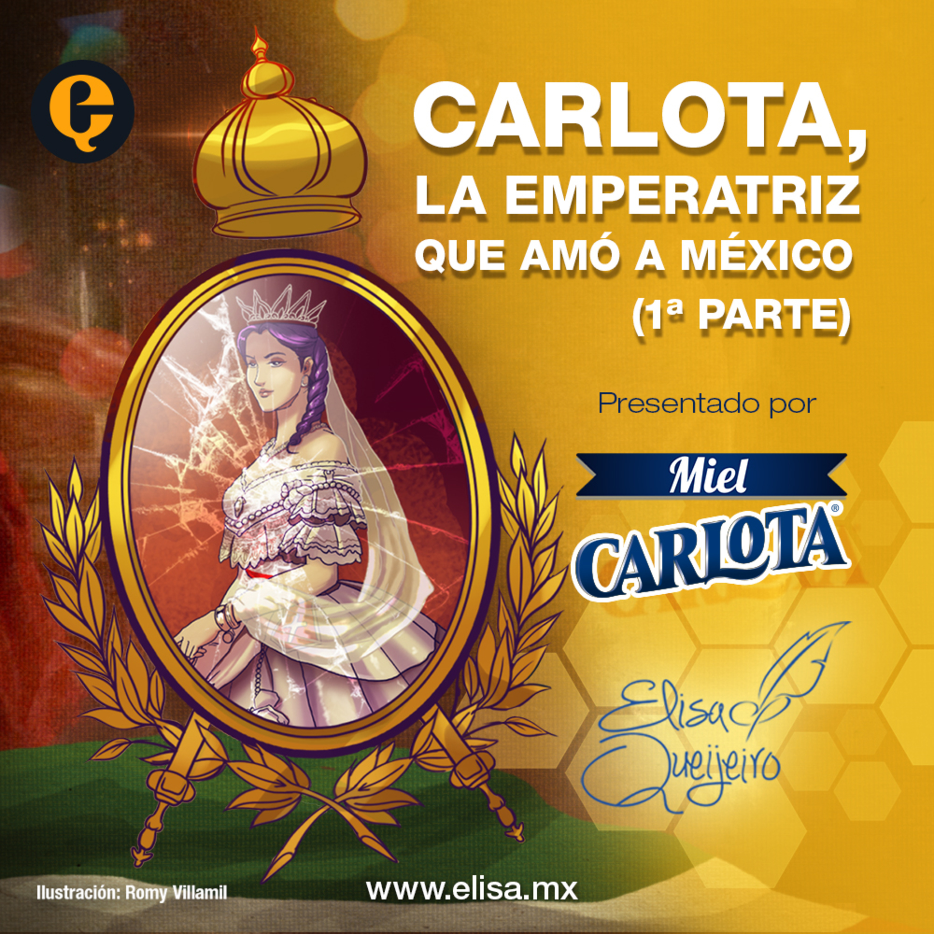 Carlota, la Emperatriz que amó a México 1/4