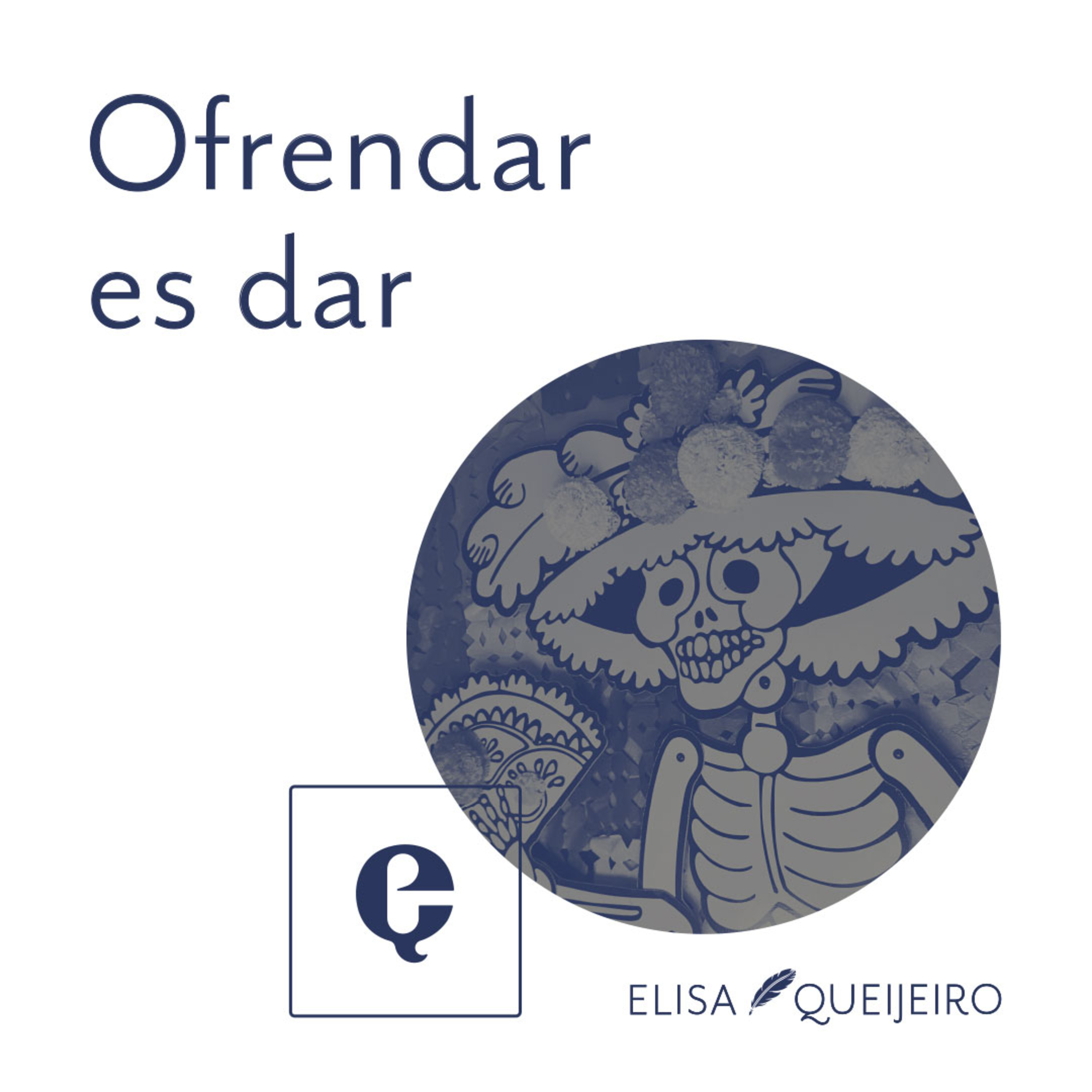 Podcast encore: Ofrendar es dar.