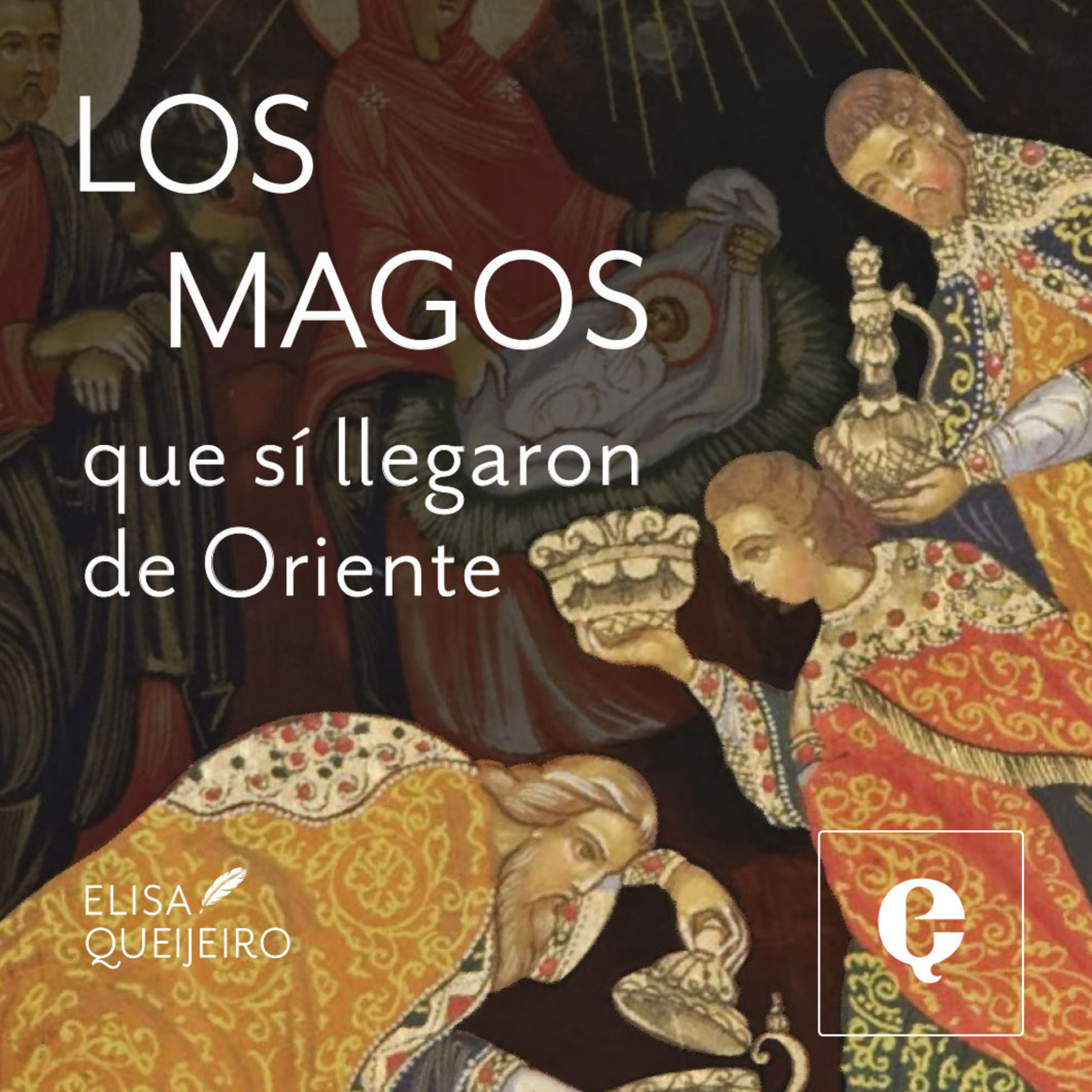 Podcast encore: Los Magos que sí llegaron de Oriente Pt.1