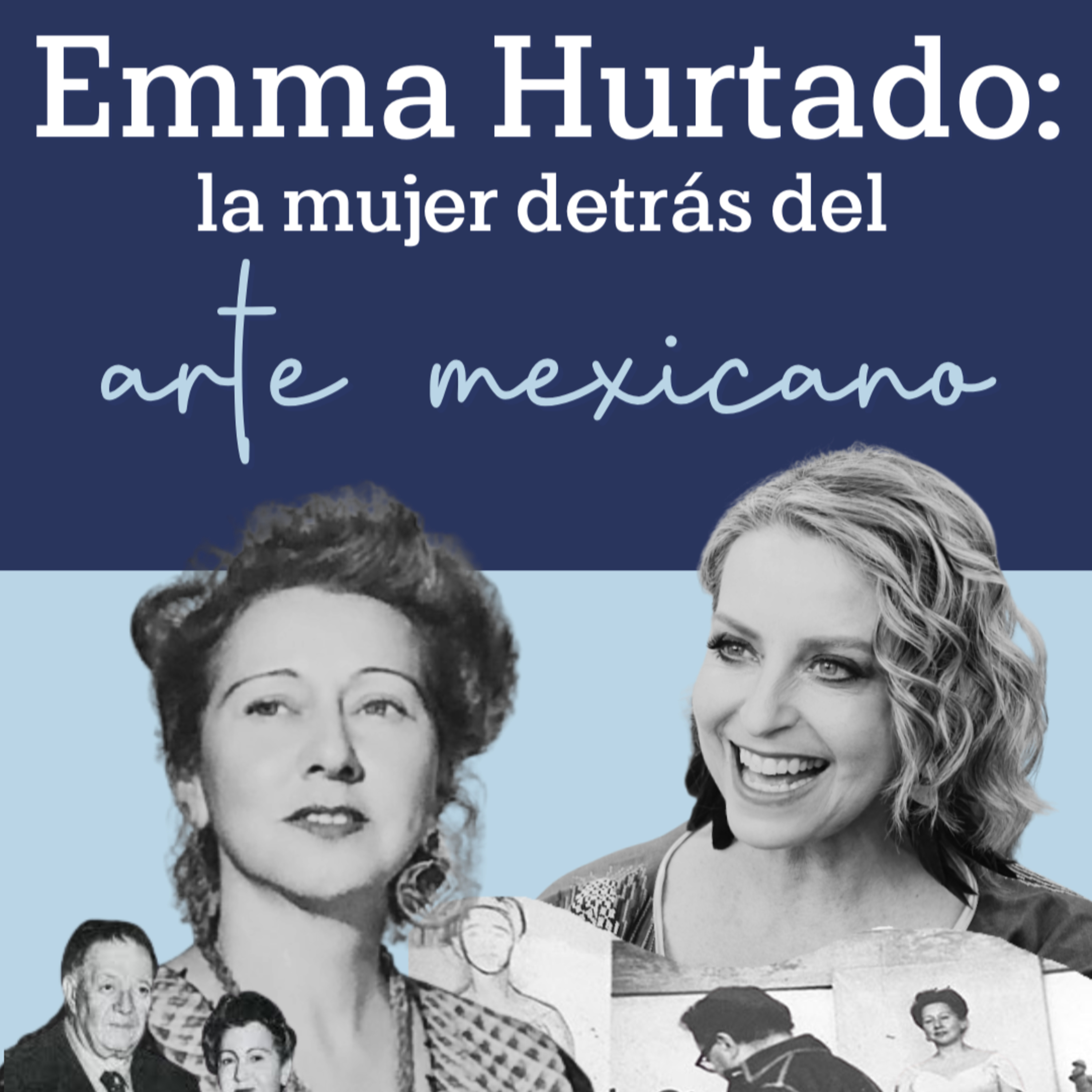eQultura | T2 E6 | Emma Hurtado: la mujer detrás del arte mexicano | Narración de Elisa Queijeiro