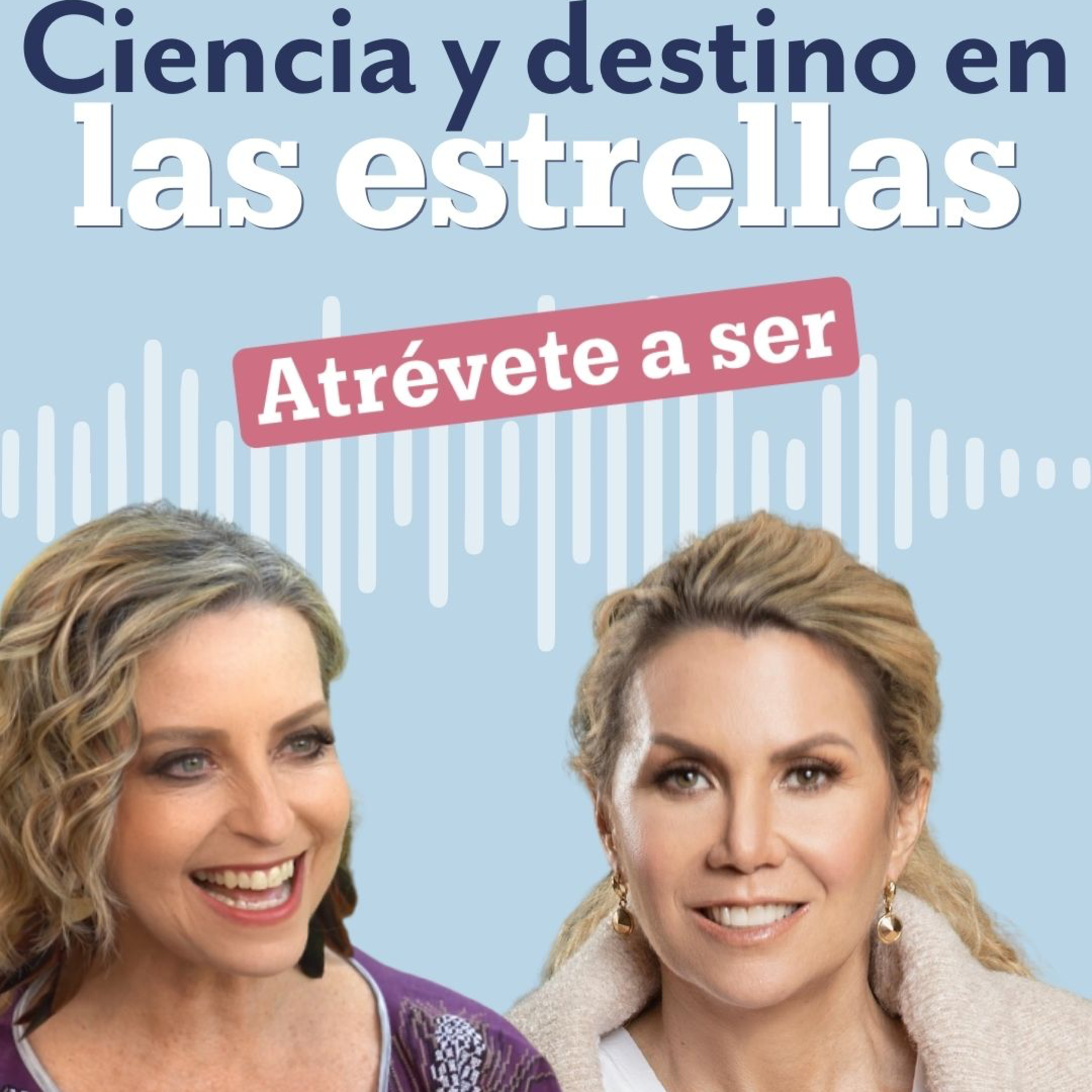 Atrévete a Ser | T1 E5 | Leila Canavati: ciencia y destino en las estrellas | Conversación con Elisa Queijeiro