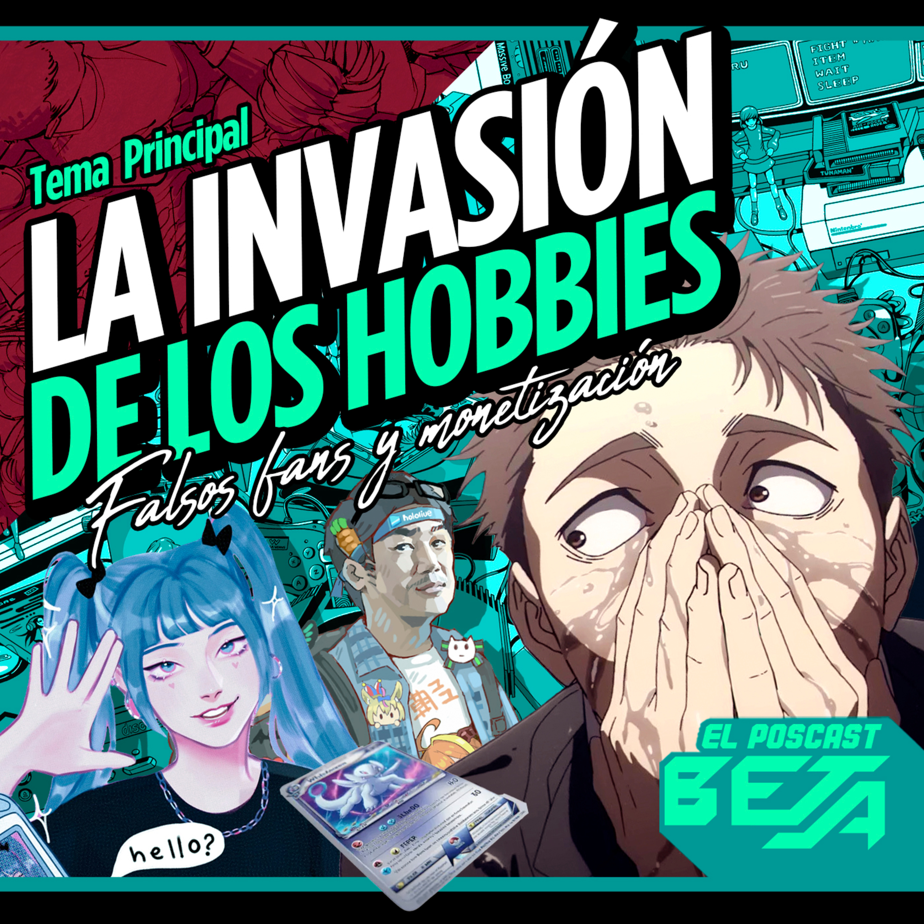 El Poscast Beta #755: La invasión de los hobbies