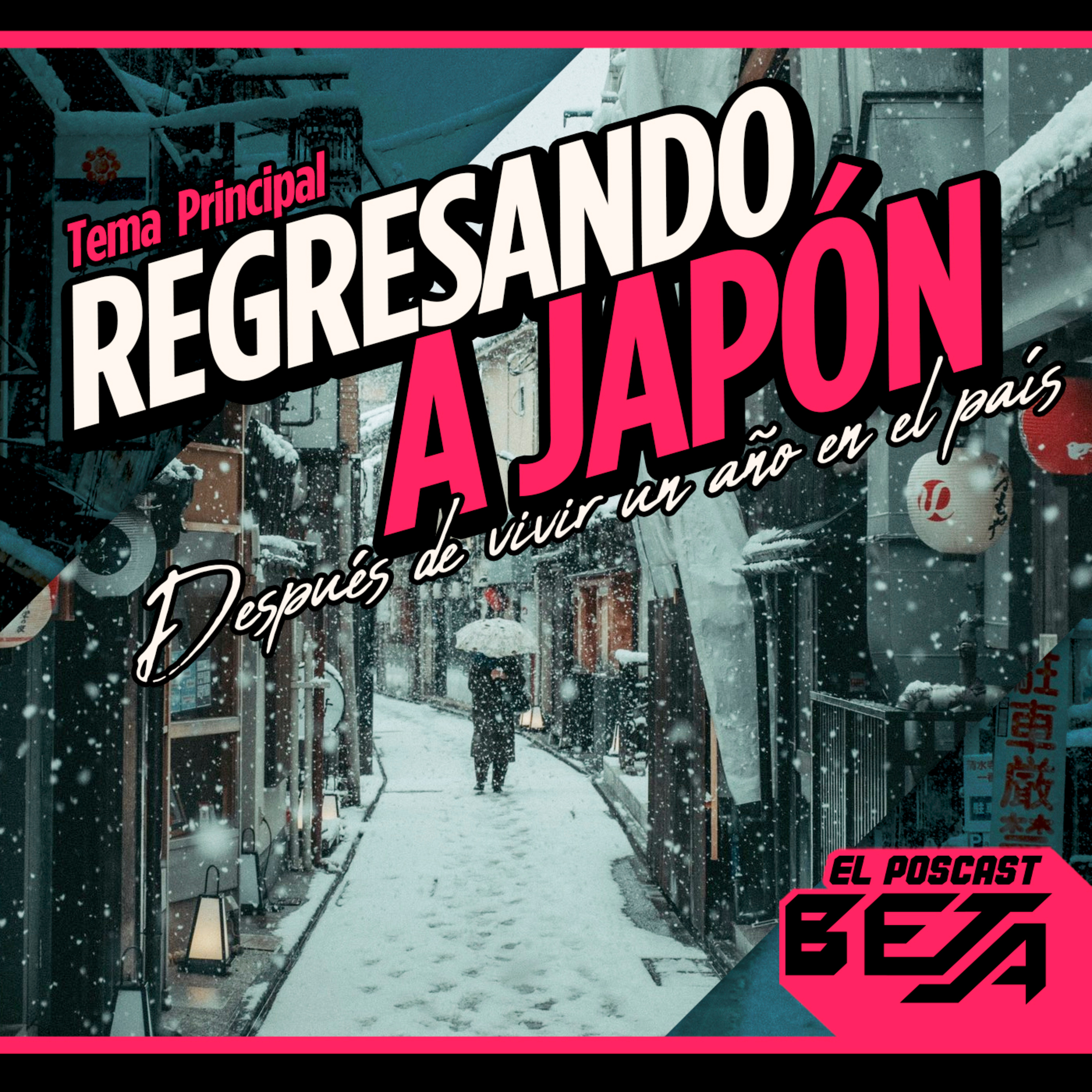 El Poscast Beta #756: Regresando a Japón