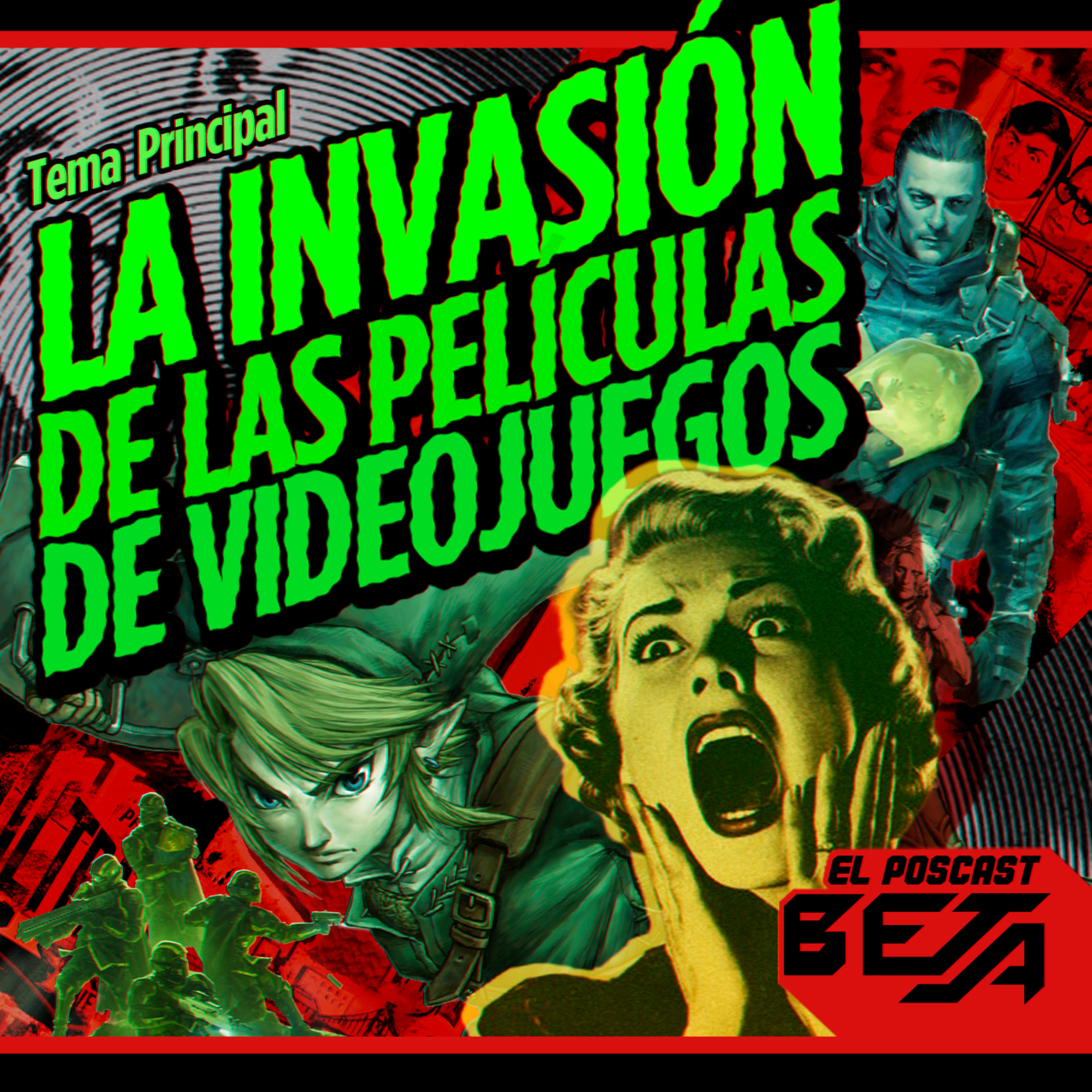 El Poscast Beta #759: La invasión de las películas de videojuegos