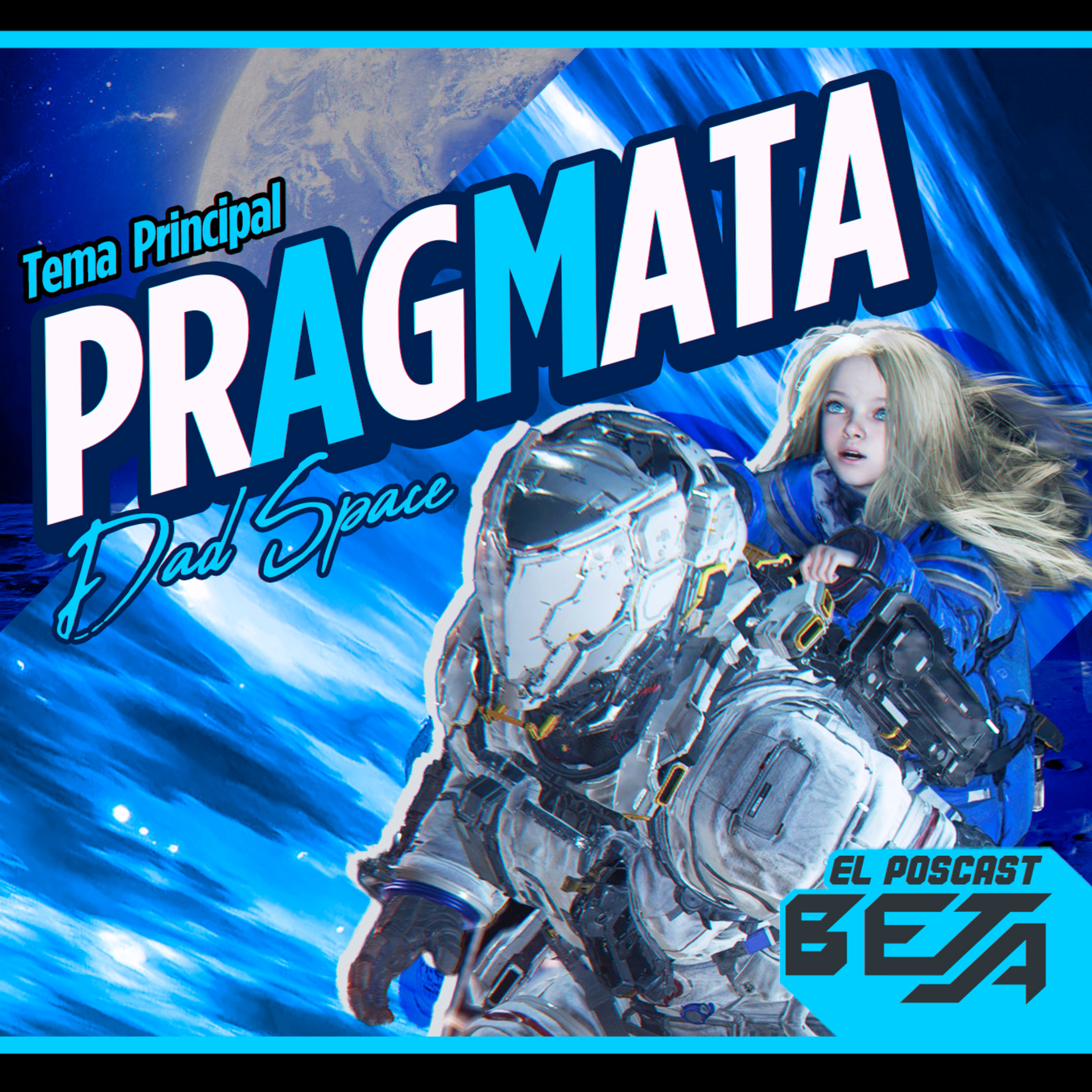El Poscast Beta #760: Dad Space