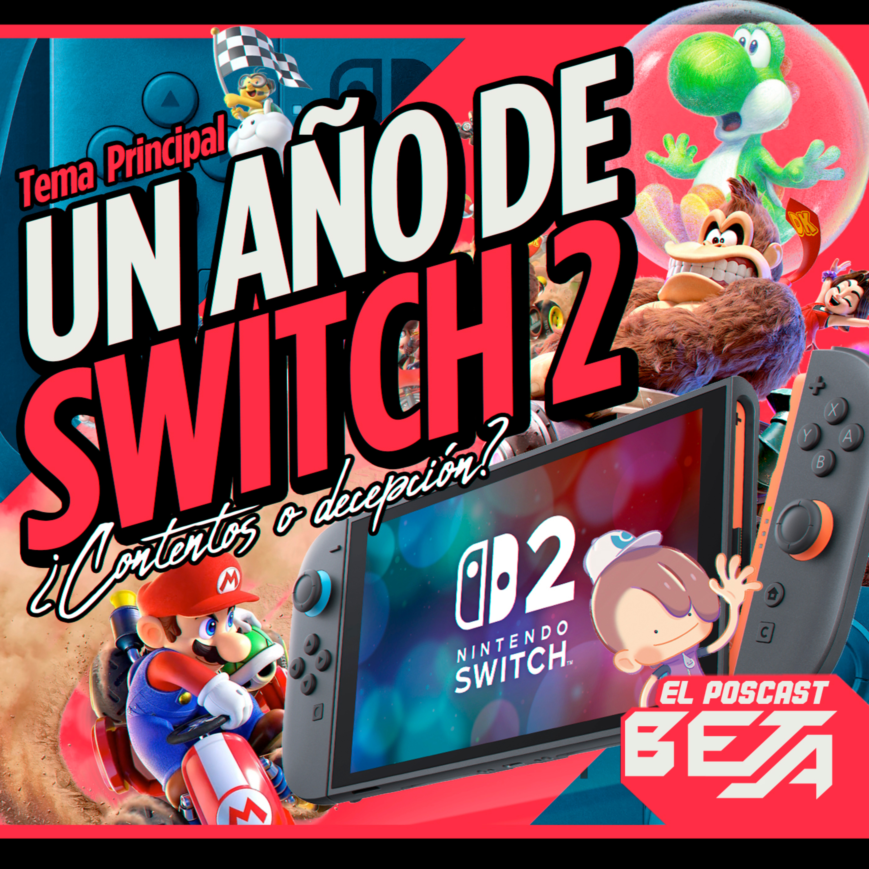 El Poscast Beta #761: Un Año de Switch 2