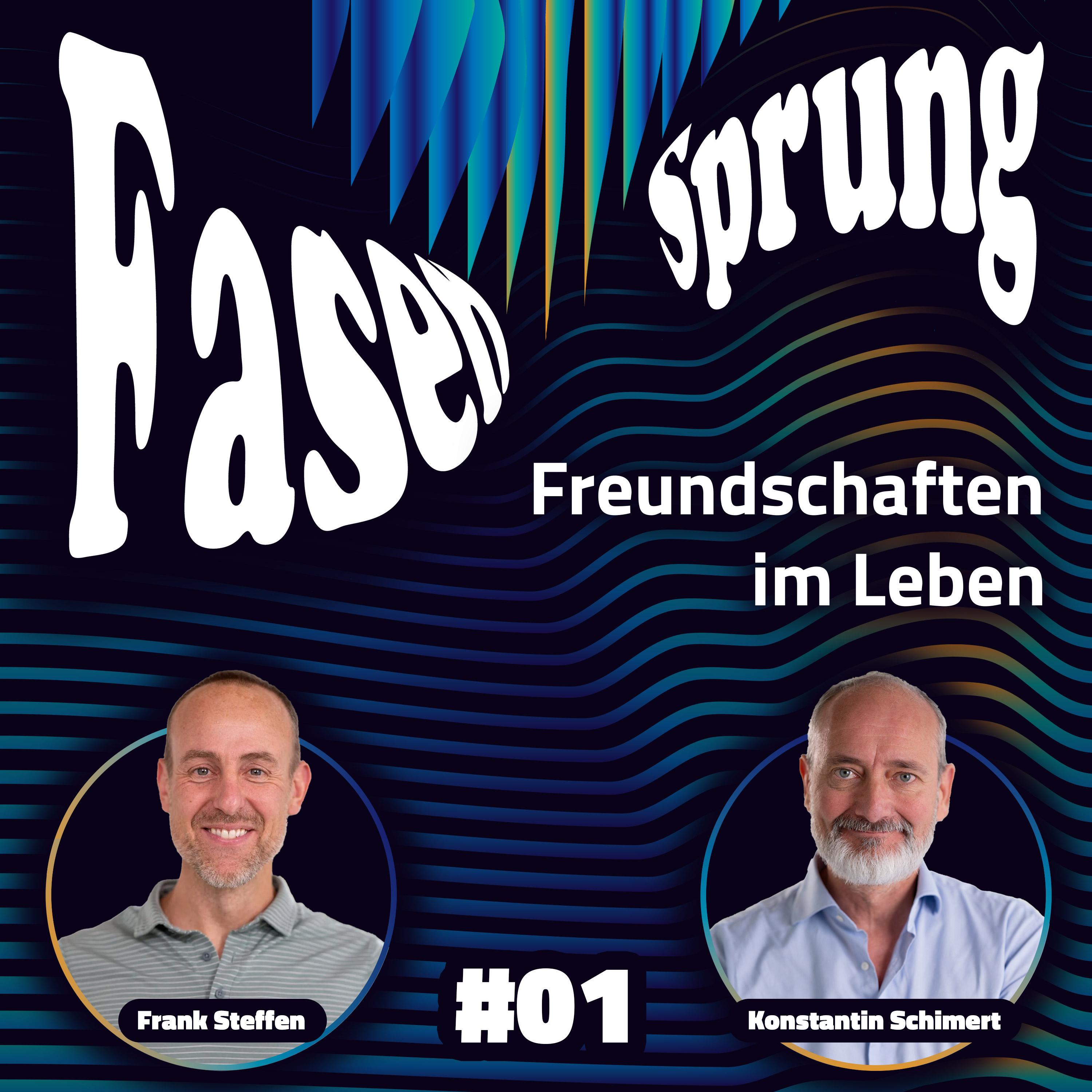 Freundschaften im Leben - Konstantin & Frank | Fasensprung #01 episode artwork