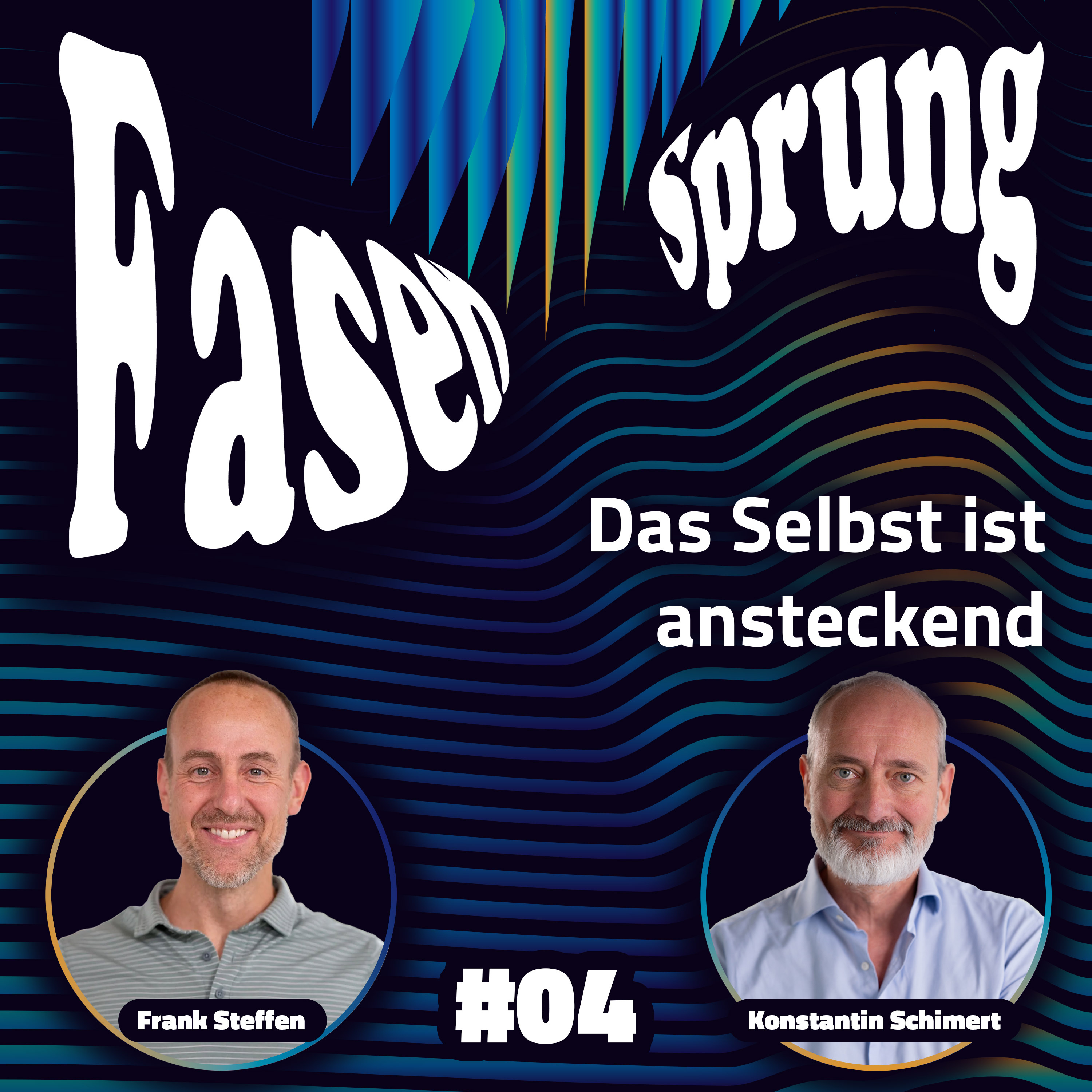 Das Selbst ist ansteckend - Konstantin & Frank | Fasensprung #04 episode artwork