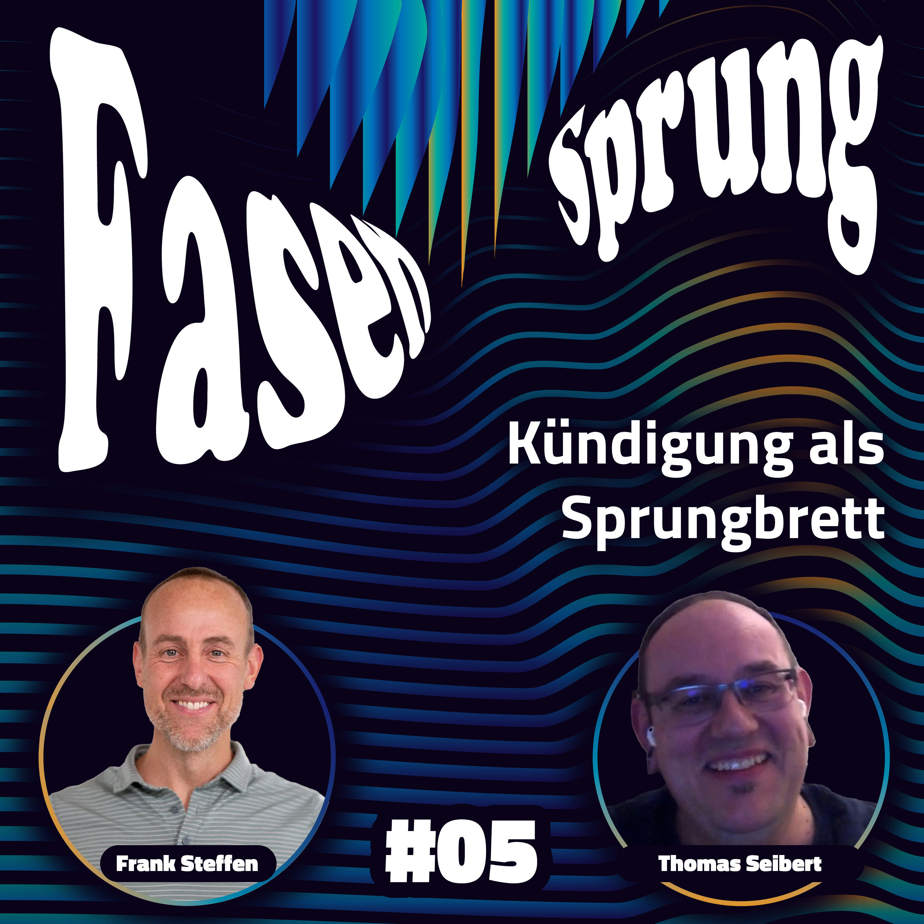 Kündigung als Sprungbrett - Thomas & Frank | Fasensprung #05 episode artwork