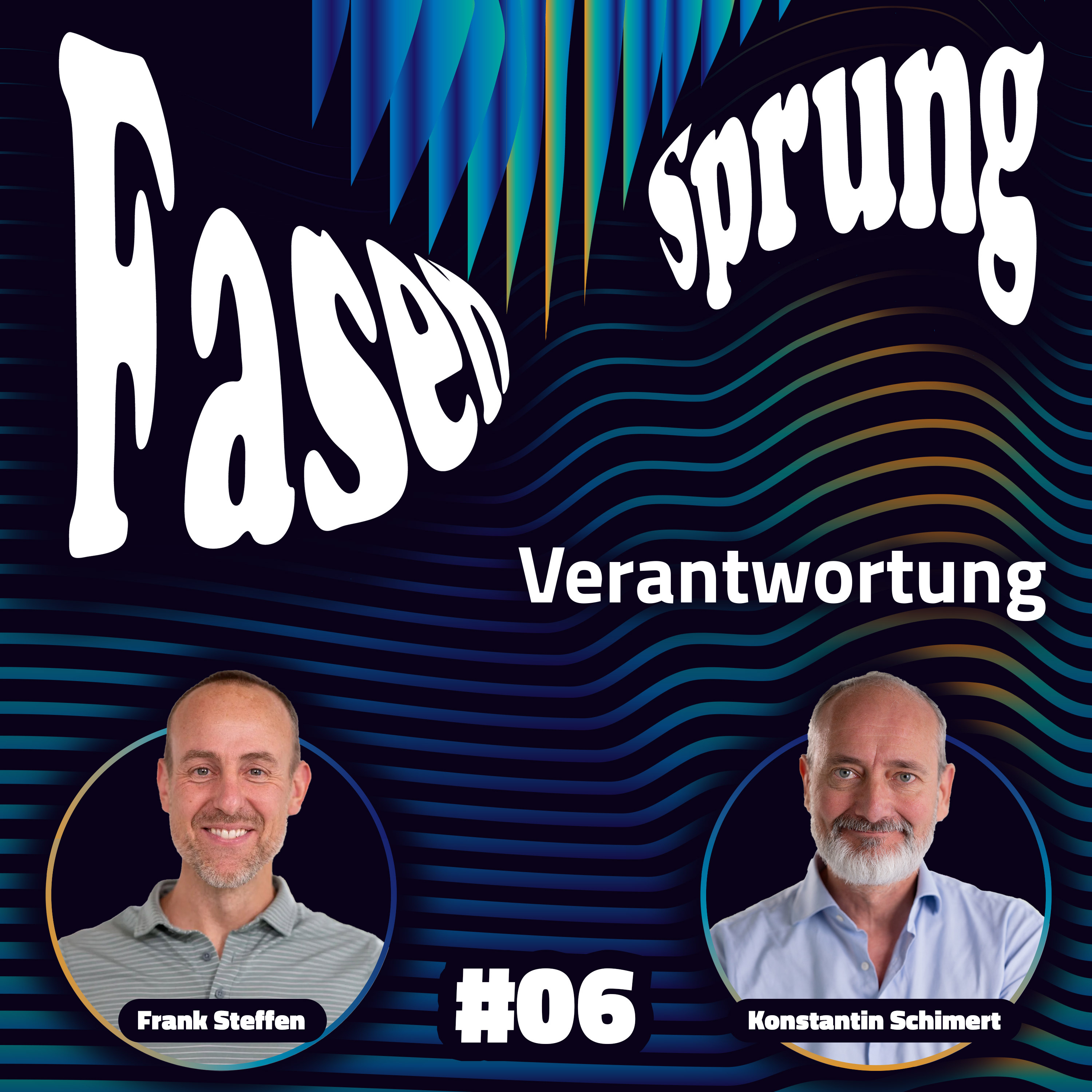 Verantwortung - Konstantin & Frank | Fasensprung #06 episode artwork