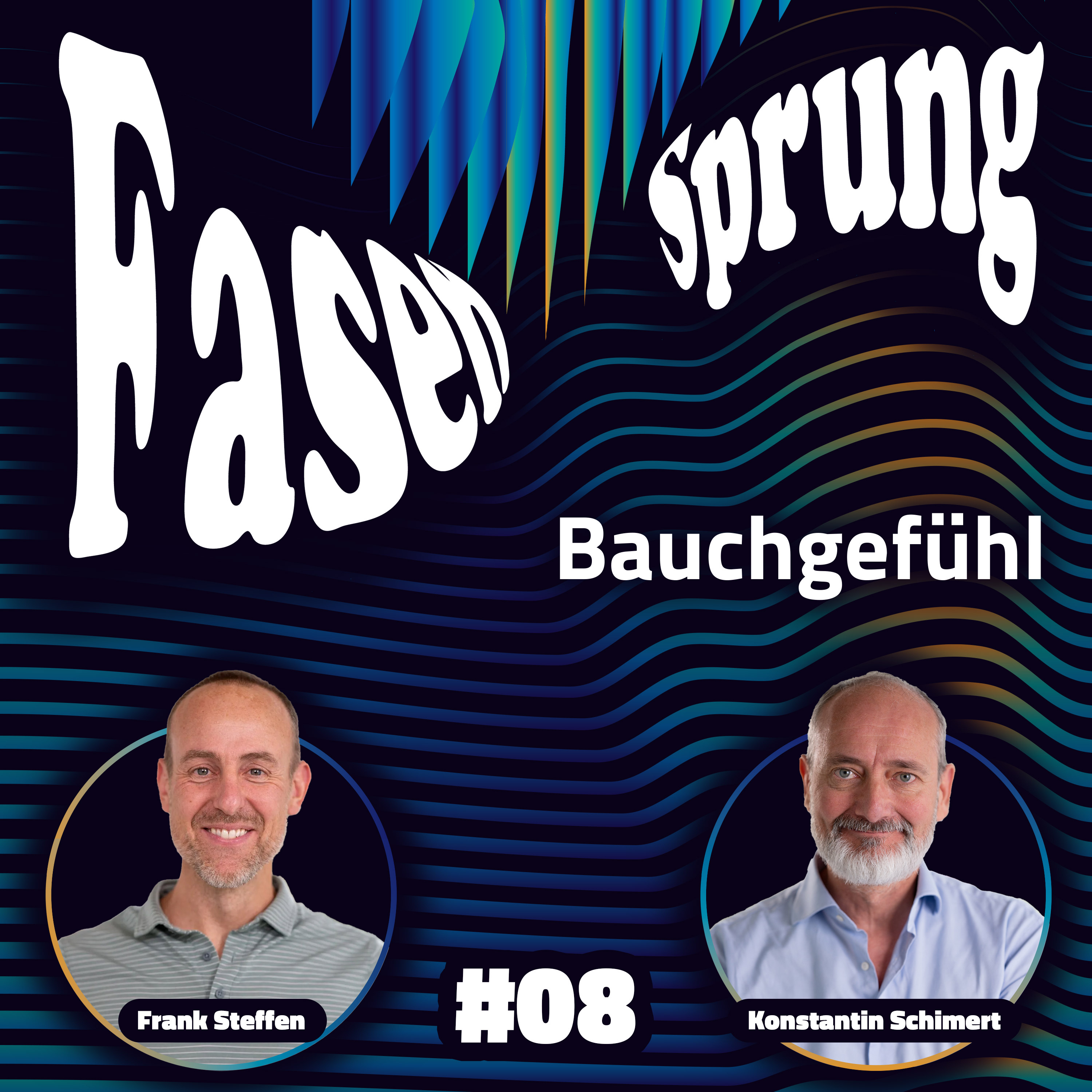 Bauchgefühl - Konstantin & Frank | Fasensprung #08 episode artwork