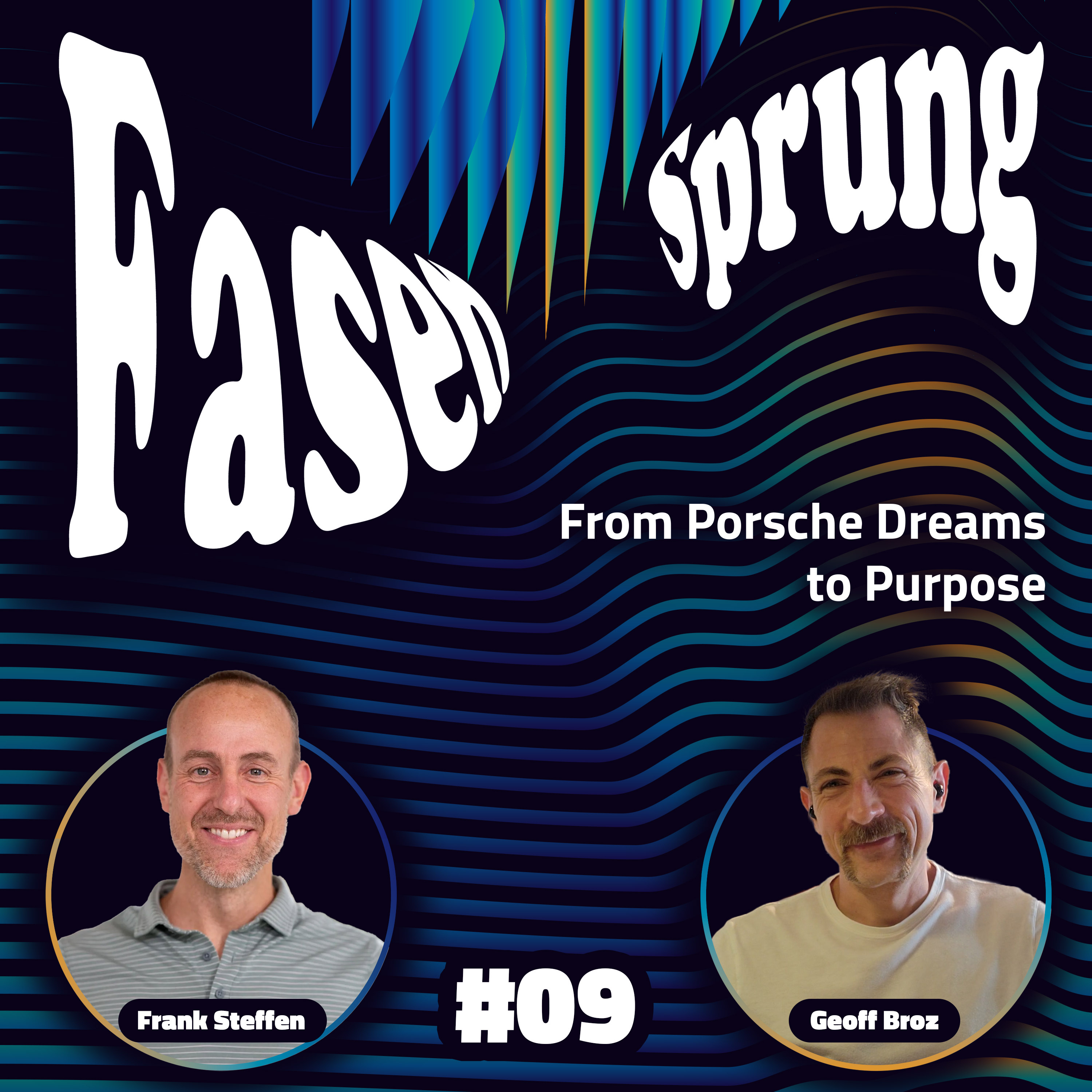 From Porsche Dreams to Purpose - Frank & Geoff | Fasensprung #09 episode artwork