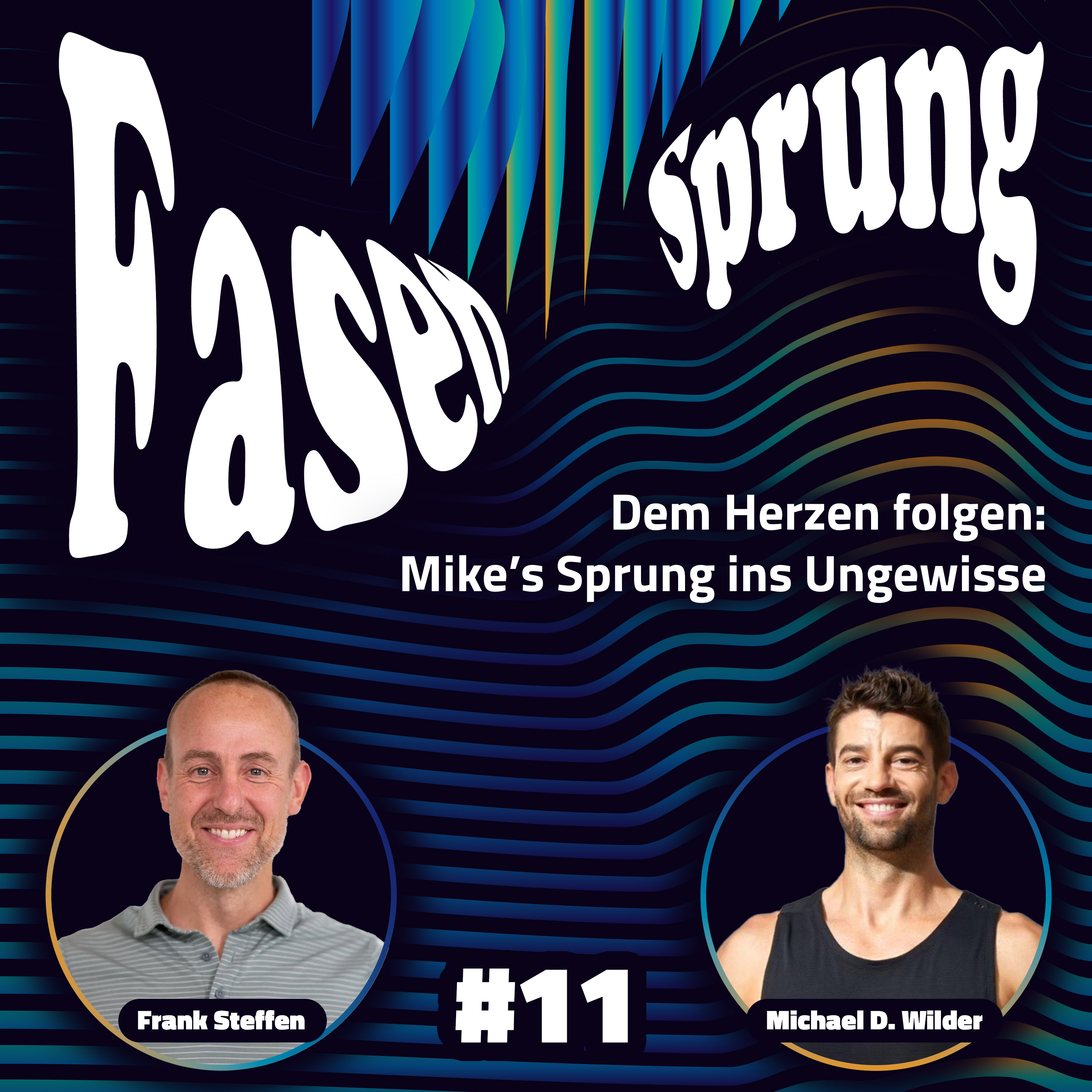 Dem Herzen folgen: Mike’s Sprung ins Ungewisse - Frank & Mike | Fasensprung #11 episode artwork