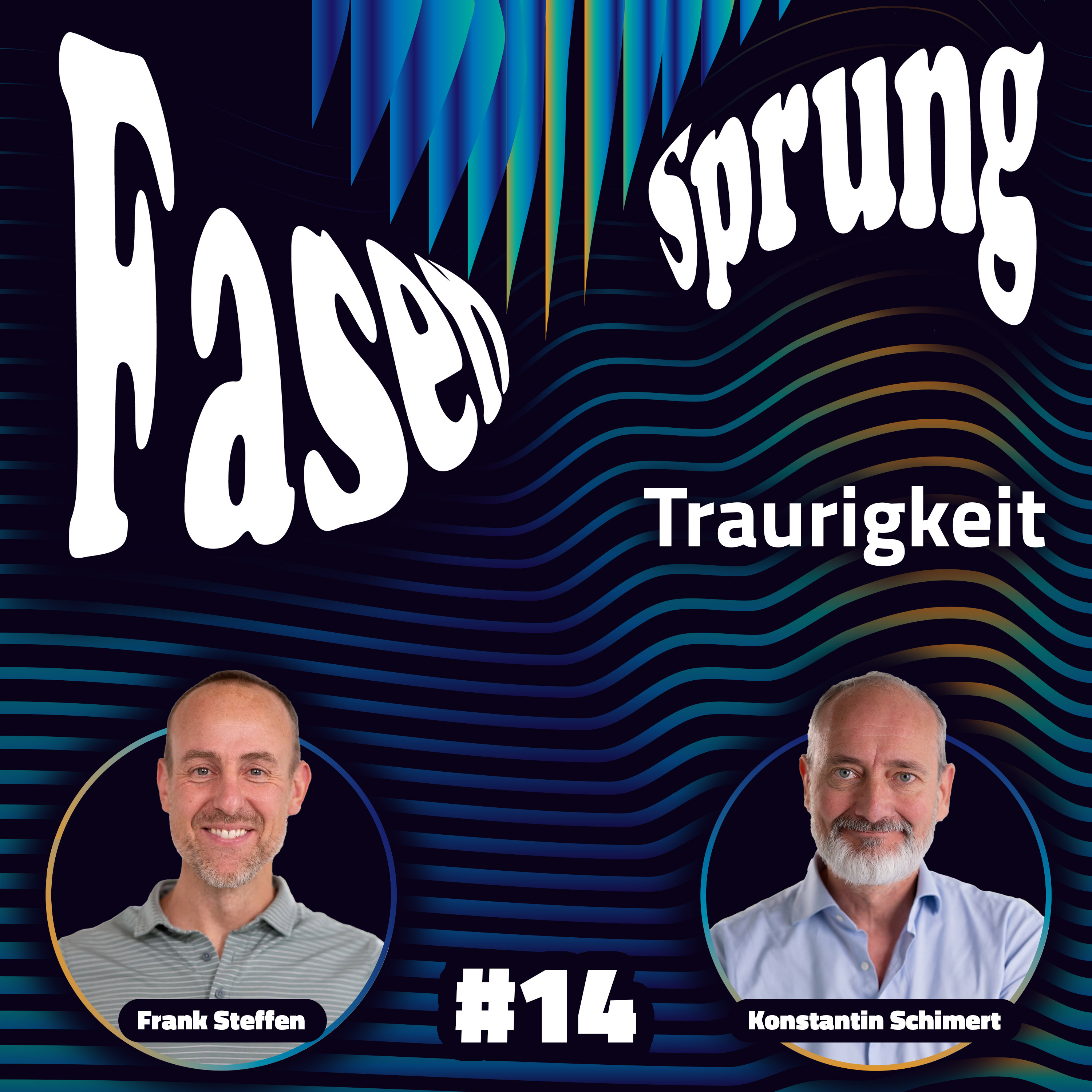 Traurigkeit - Konstantin & Frank | Fasensprung #14 episode artwork