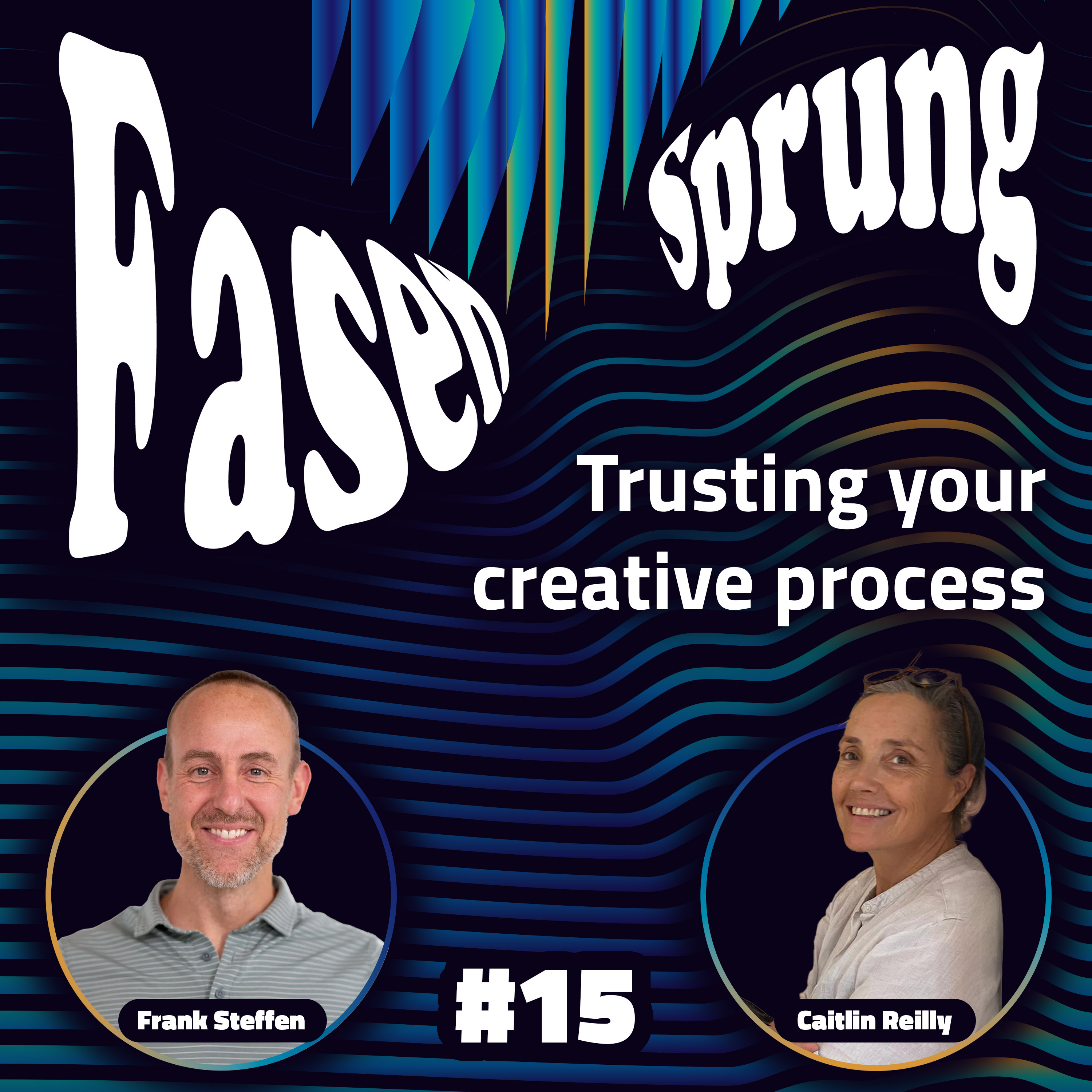 Trusting your creative process - Frank & Caitlin | Fasensprung #15 episode artwork