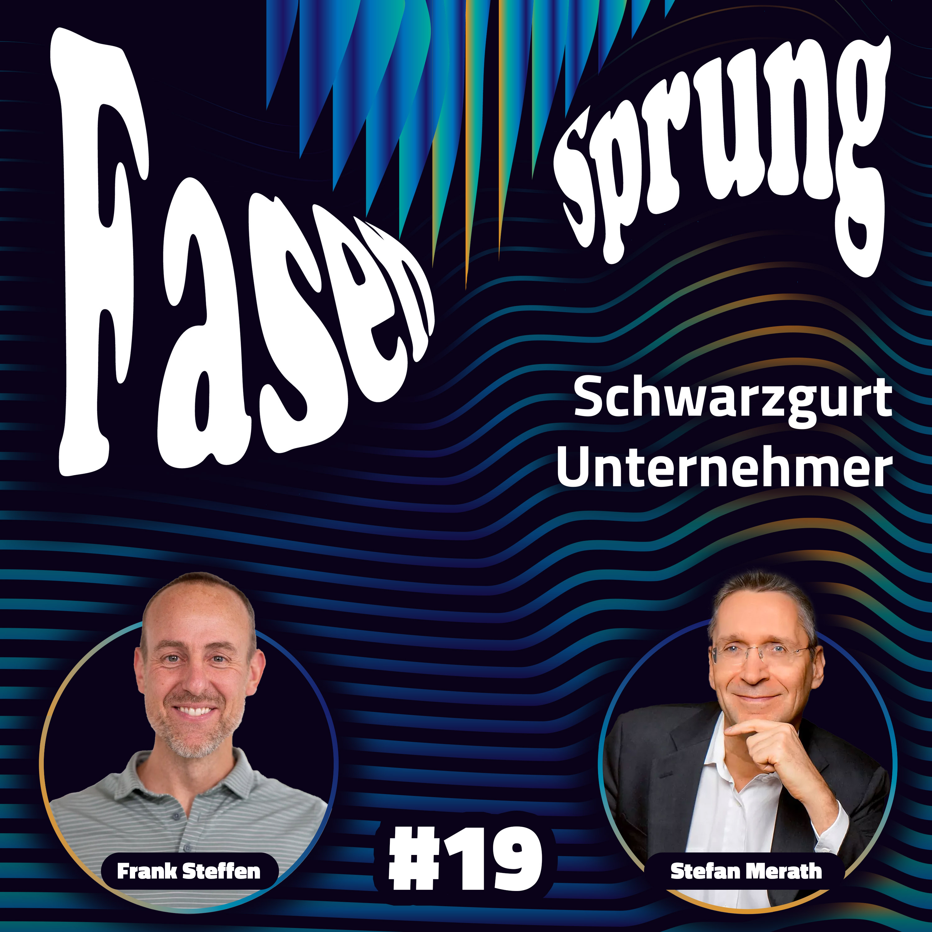Schwarzgurt Unternehmer - Frank & Stefan Merath | Fasensprung #19 episode artwork