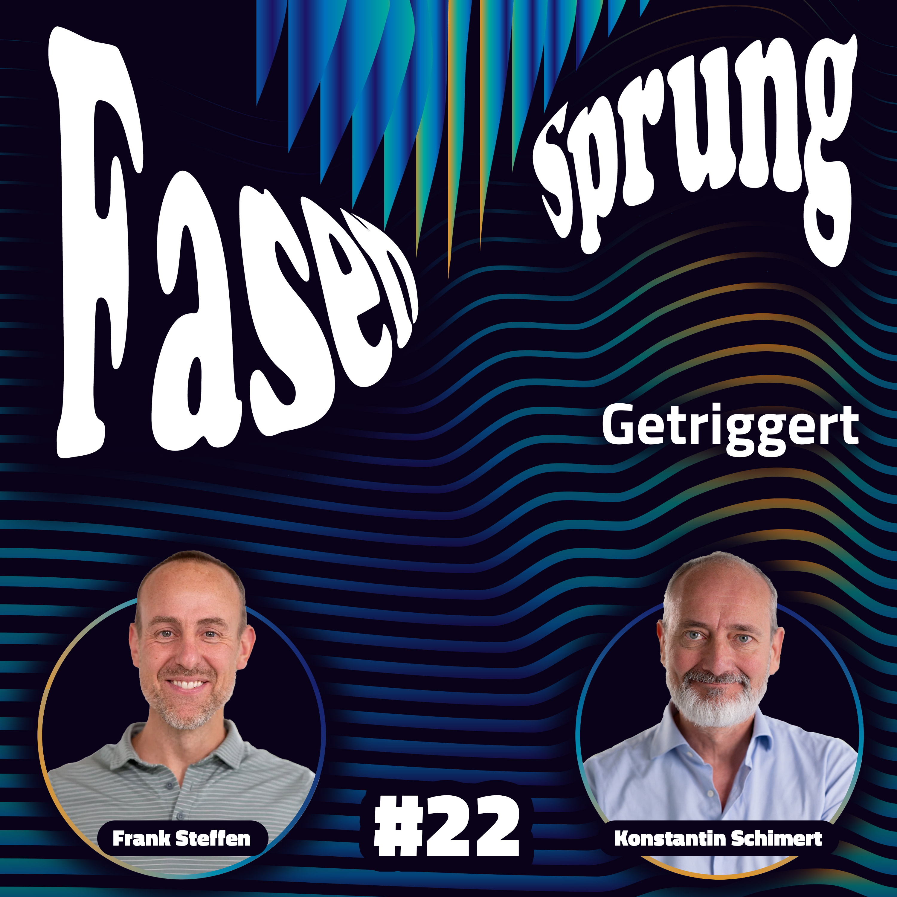 Getriggert - Konstantin & Frank | Fasensprung #22 episode artwork