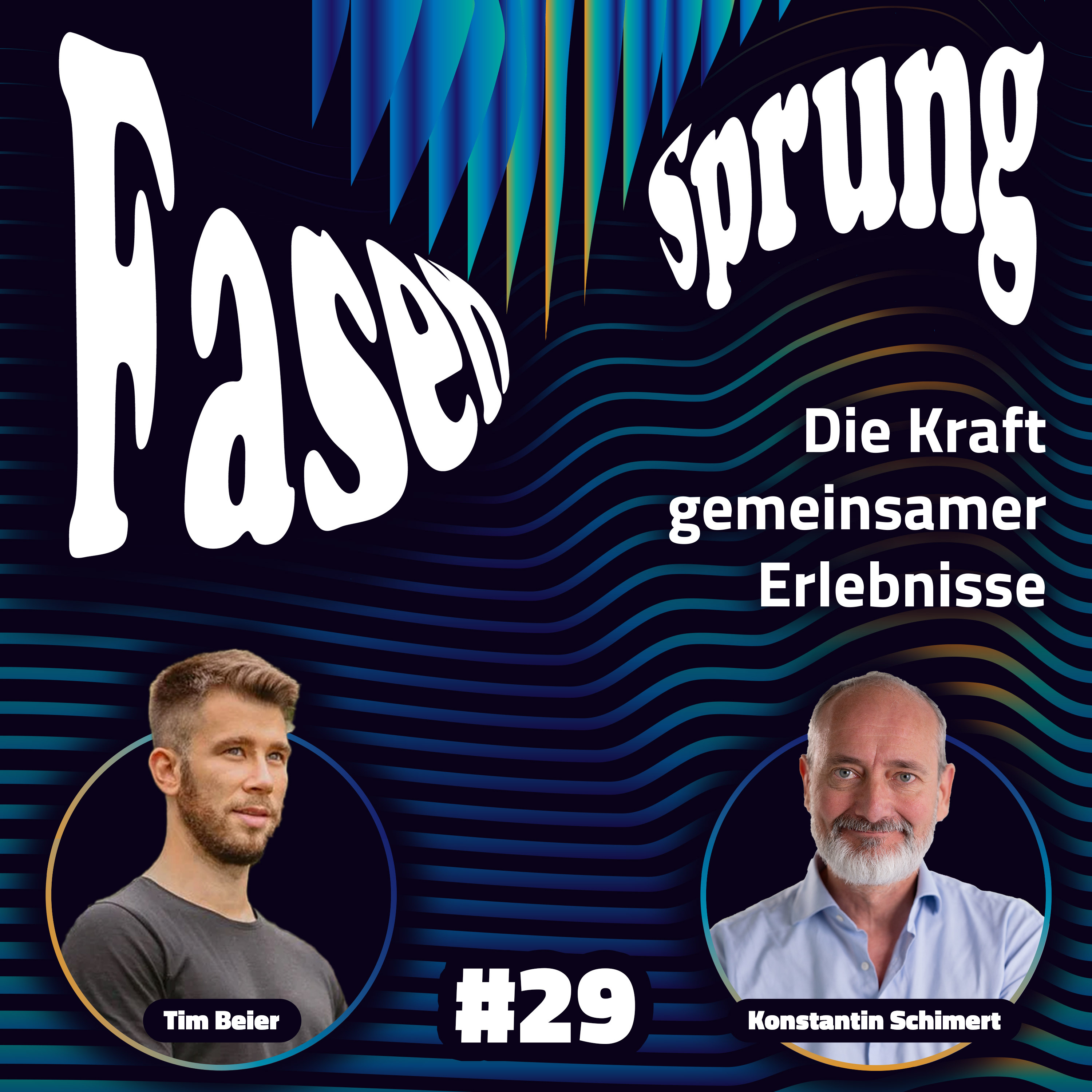 Die Kraft gemeinsamer Erlebnisse - Konstantin & Tim | Fasensprung #29  episode artwork