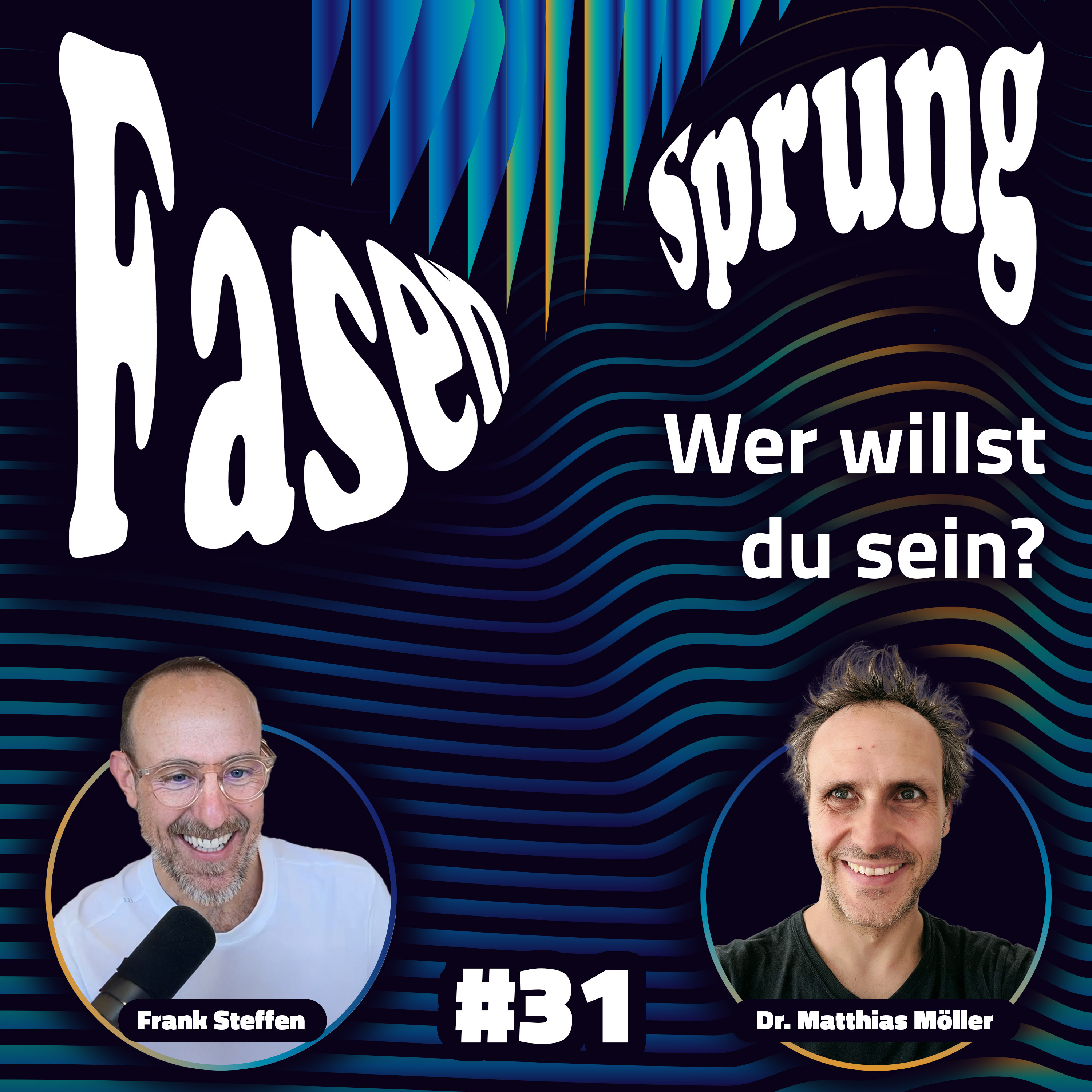 Wer willst du sein? - Frank & Dr. Matthias "Mulle" Möller | FS #31 episode artwork