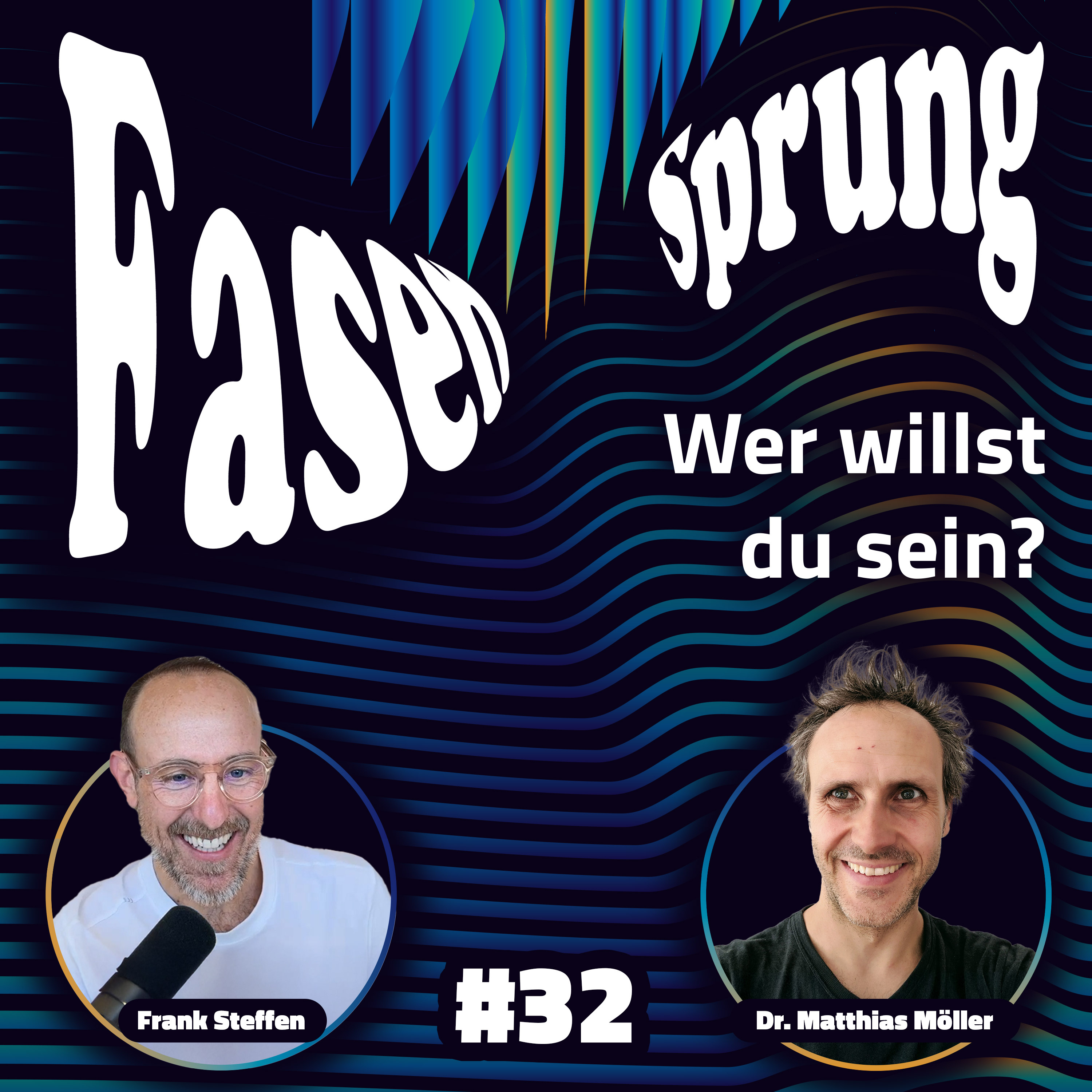 Wer willst du sein? - Frank & Dr. Matthias "Mulle" Möller | FS #32 episode artwork