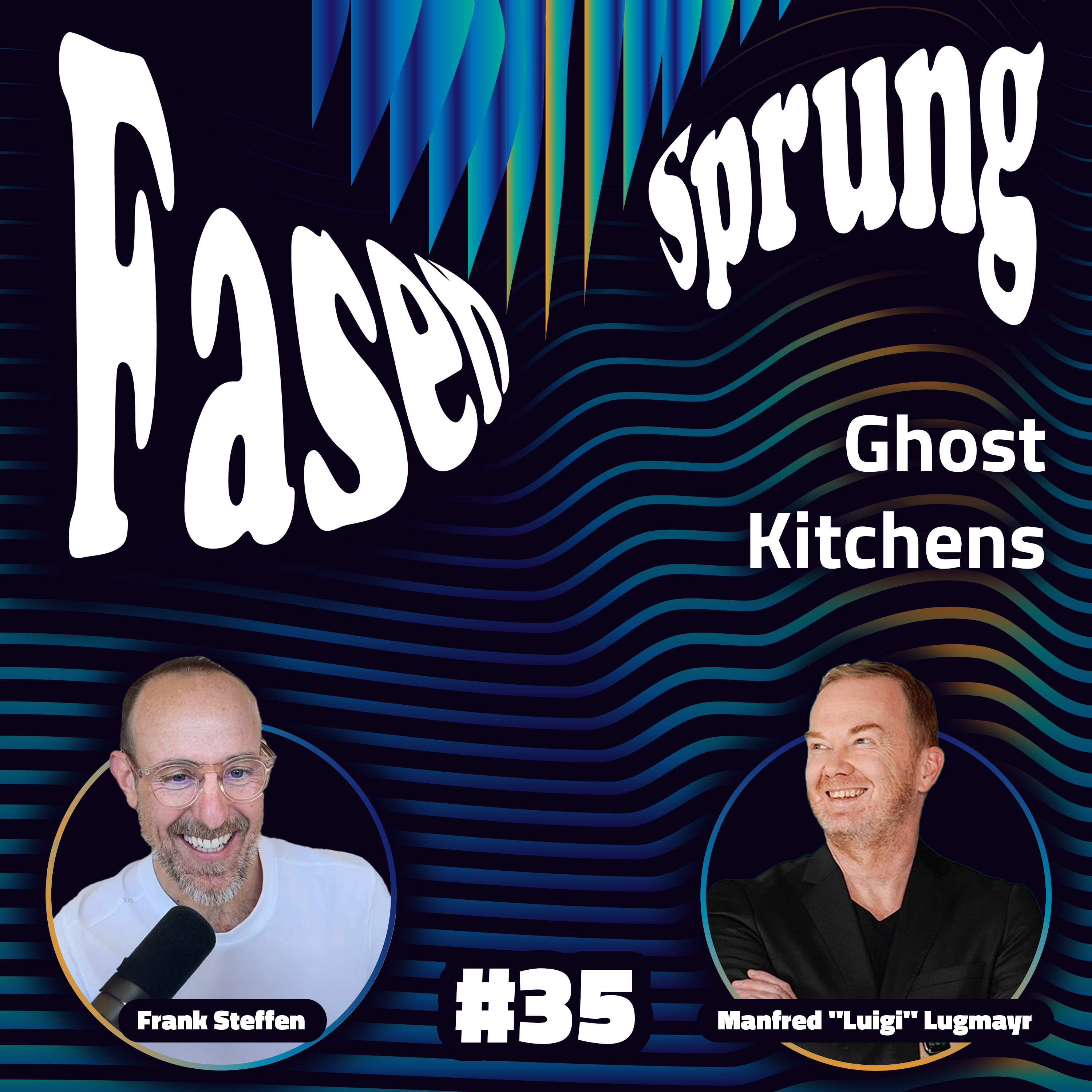 Ghost Kitchens - Frank & Manfred "Luigi" Lugmayr | FS #35 episode artwork