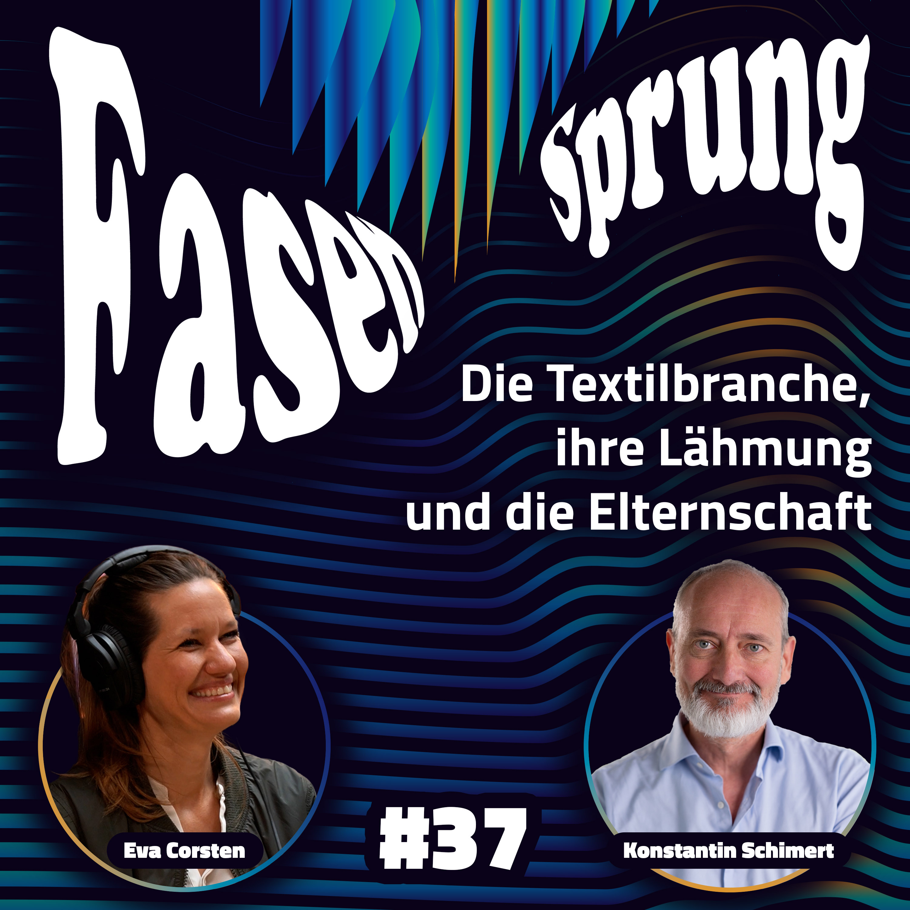 Die Textilbranche, ihre Lähmung und die Elternschaft - Konstantin & Eva | FS #37 episode artwork