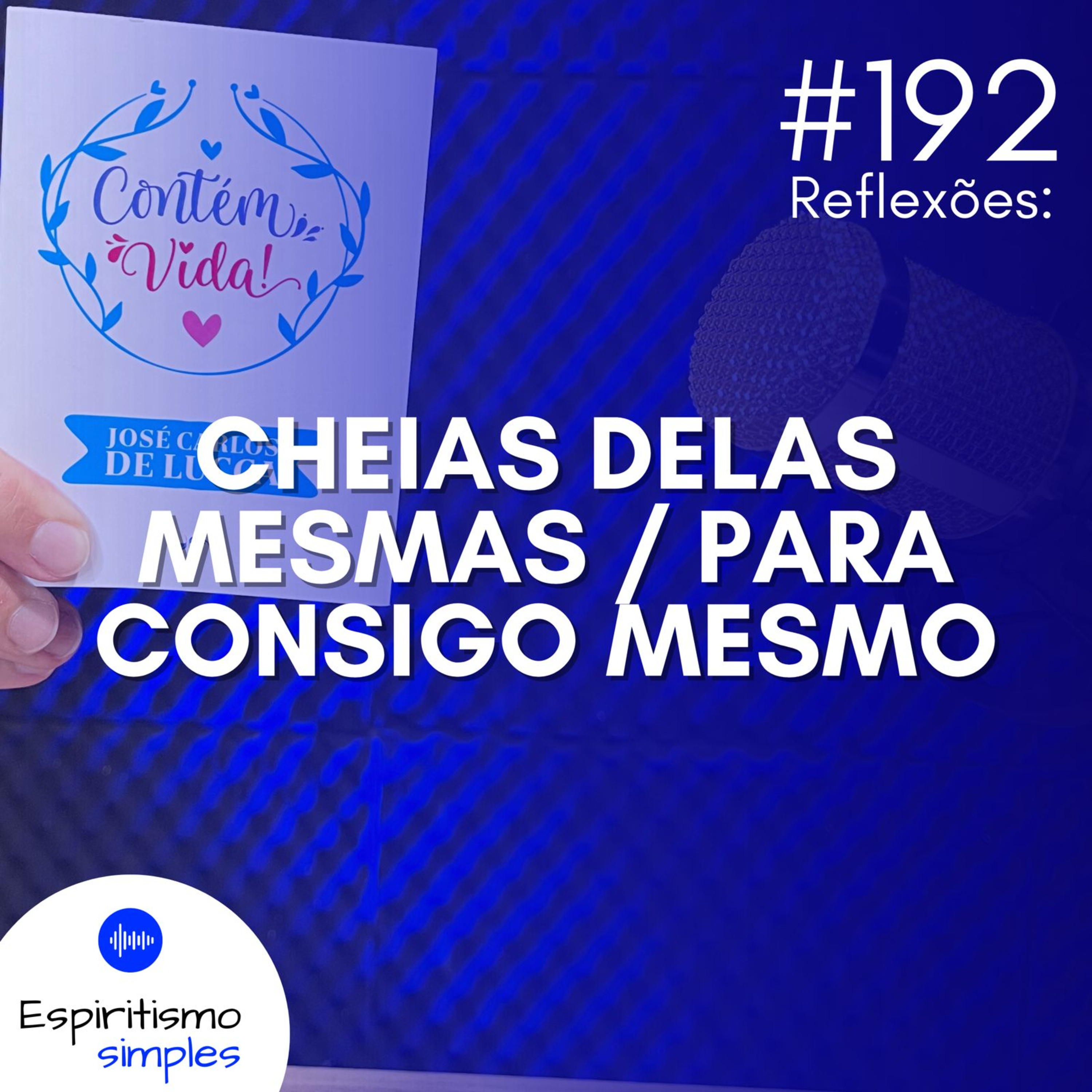 #192 - Reflexões: Cheias delas mesmas / Para consigo mesmo episode artwork