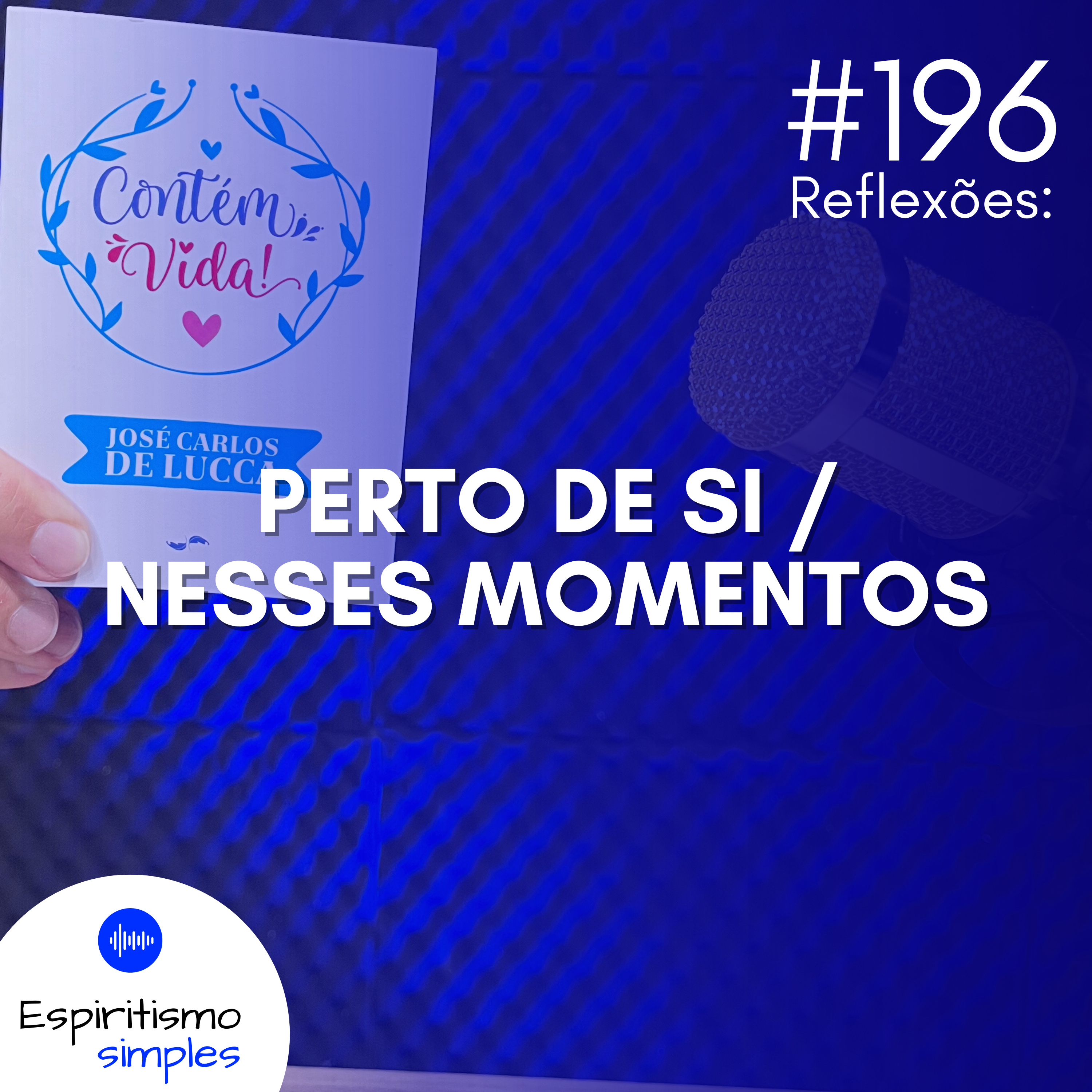#196 - Reflexões: Perto de si / Nesses momentos episode artwork