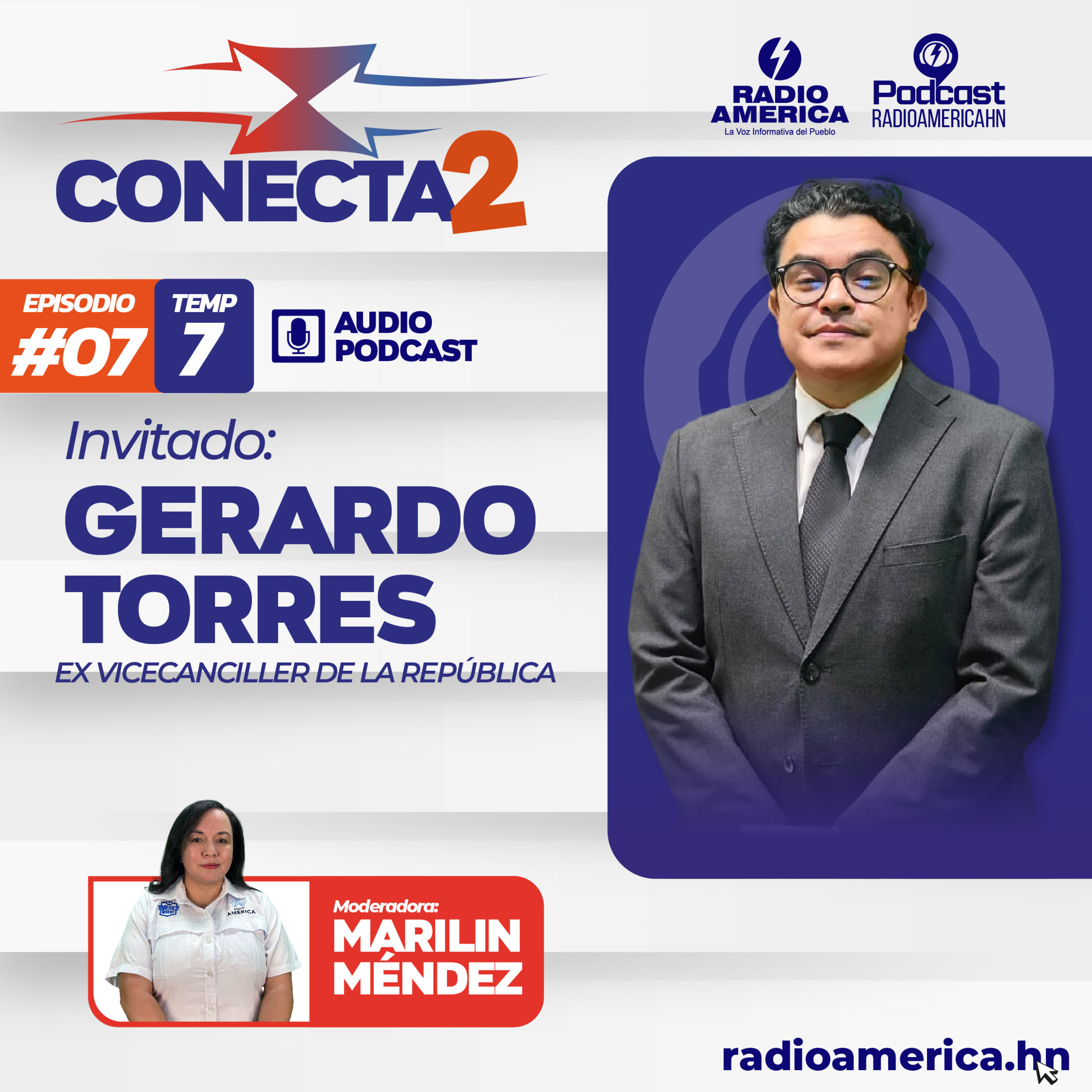 Episodio #07|T7 Conecta2 con Gerardo Torres, ex vicecanciller de la república