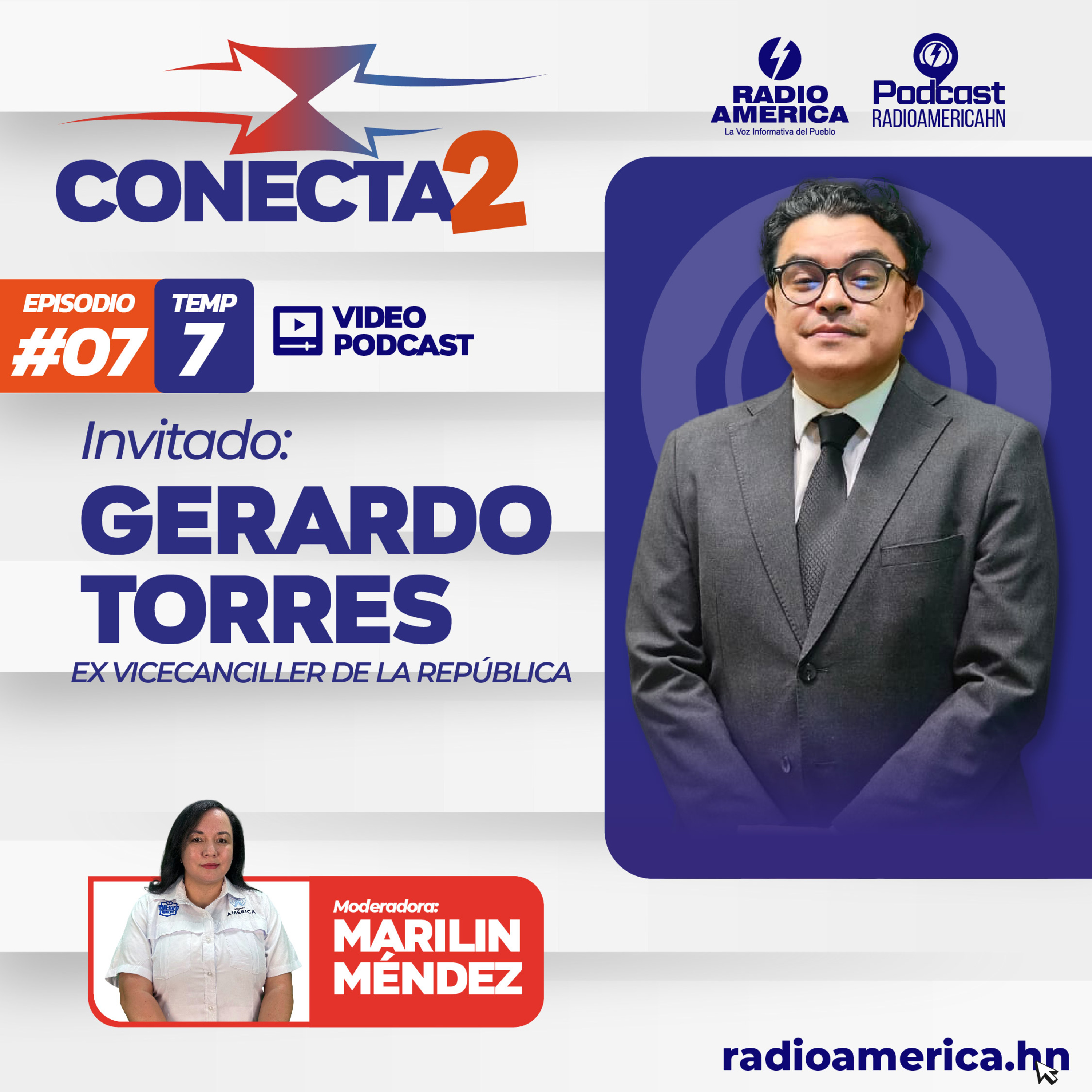 Video Episodio #07 | T7 Conecta2 con Gerardo Torres, ex vicecanciller de la república