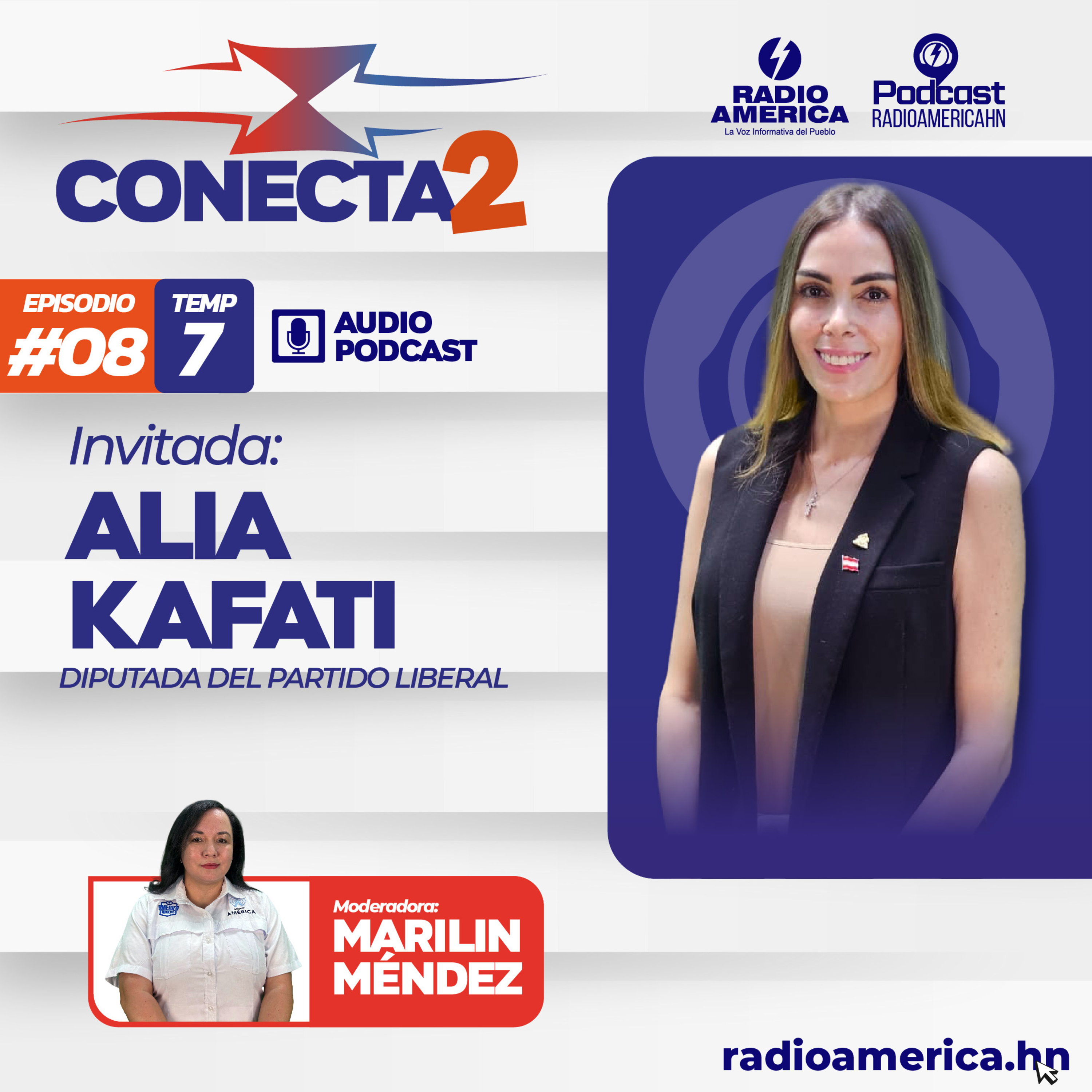 Episodio #08 | T7 Conecta2 con Alia Kafati, Diputada del Partido Liberal