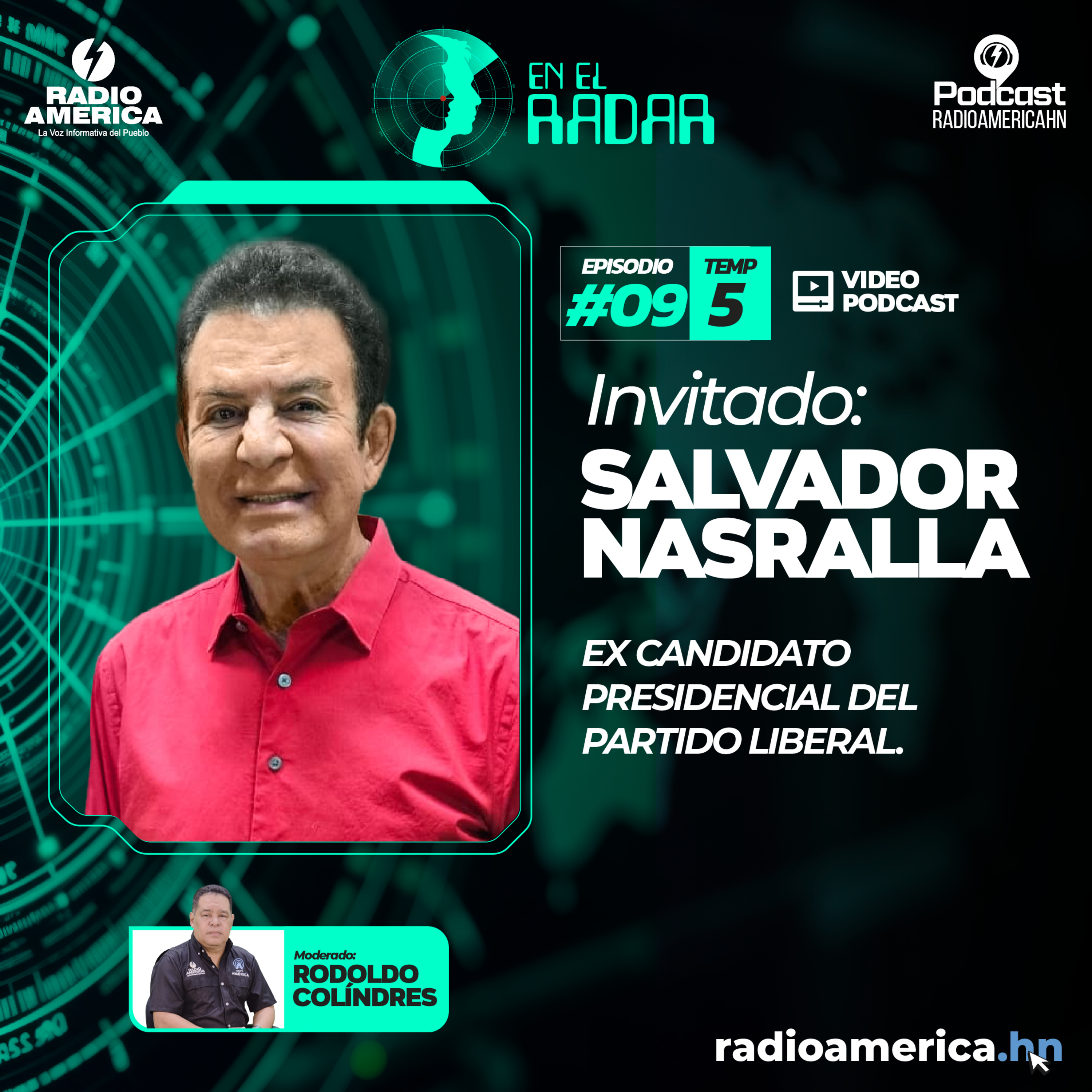 Episodio #09| T5 En el Radar con Salvador Nasralla, ex candidato Presidencial del Partido Liberal.