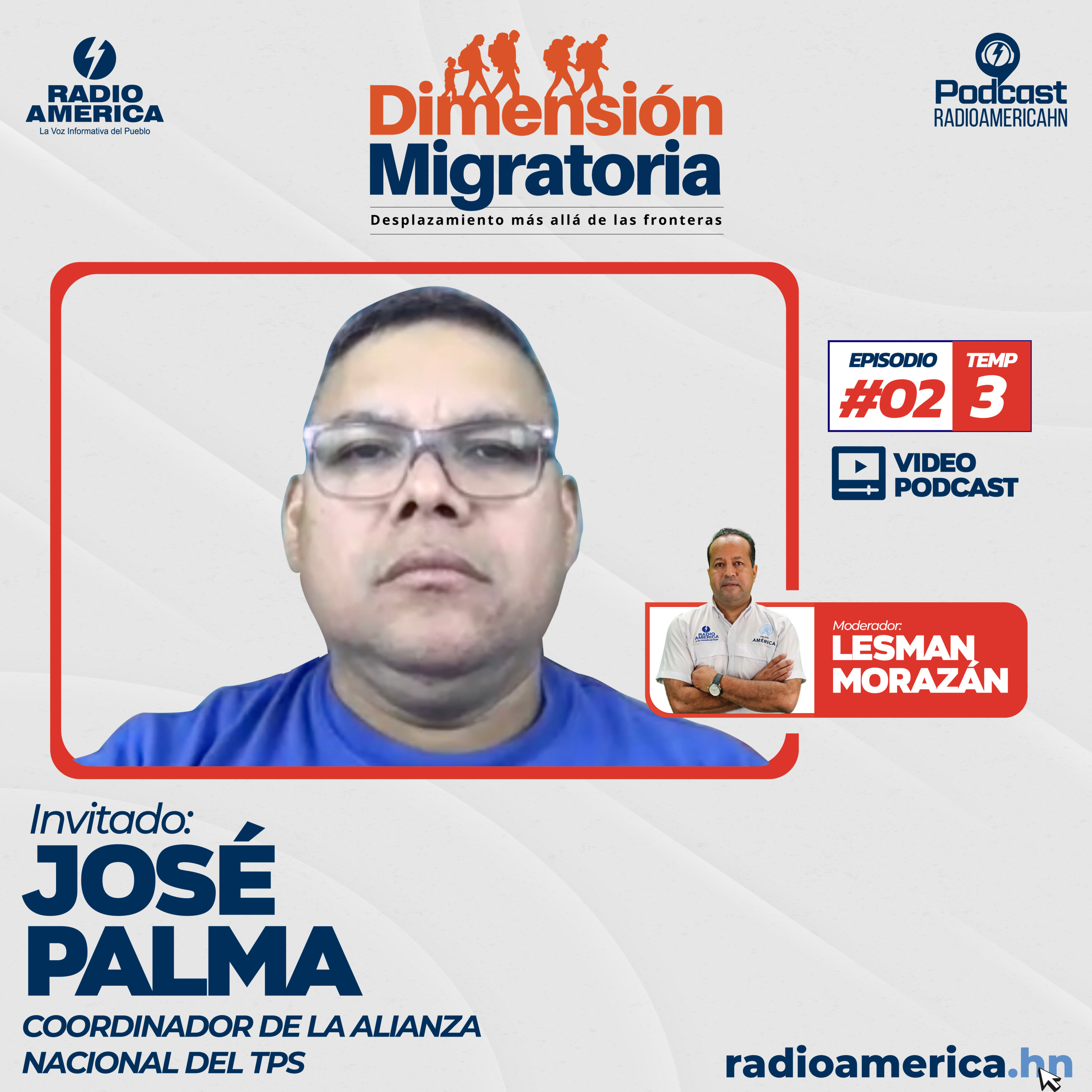 Episodio #02 | T3 - Dimensión Migratoria con José Palma, coordinador de la Alianza Nacional del TPS.