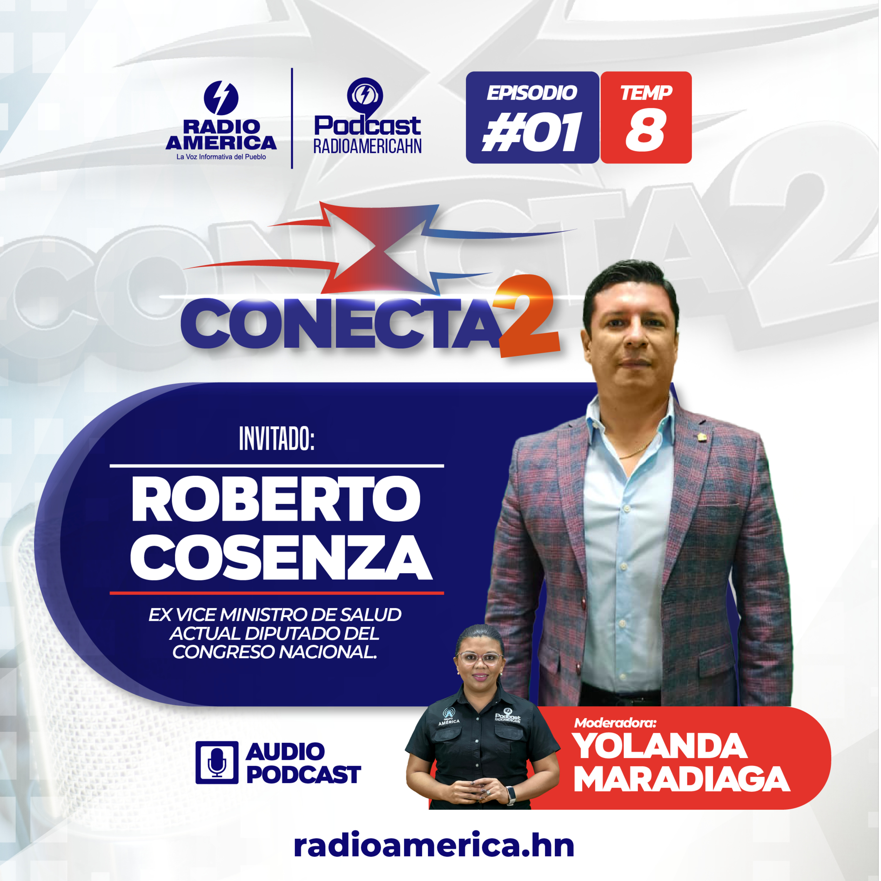 Episodio #01 | T8 Conecta2 con Roberto Cosenza Ex Vice ministro de salud actual diputado del Congreso Nacional.